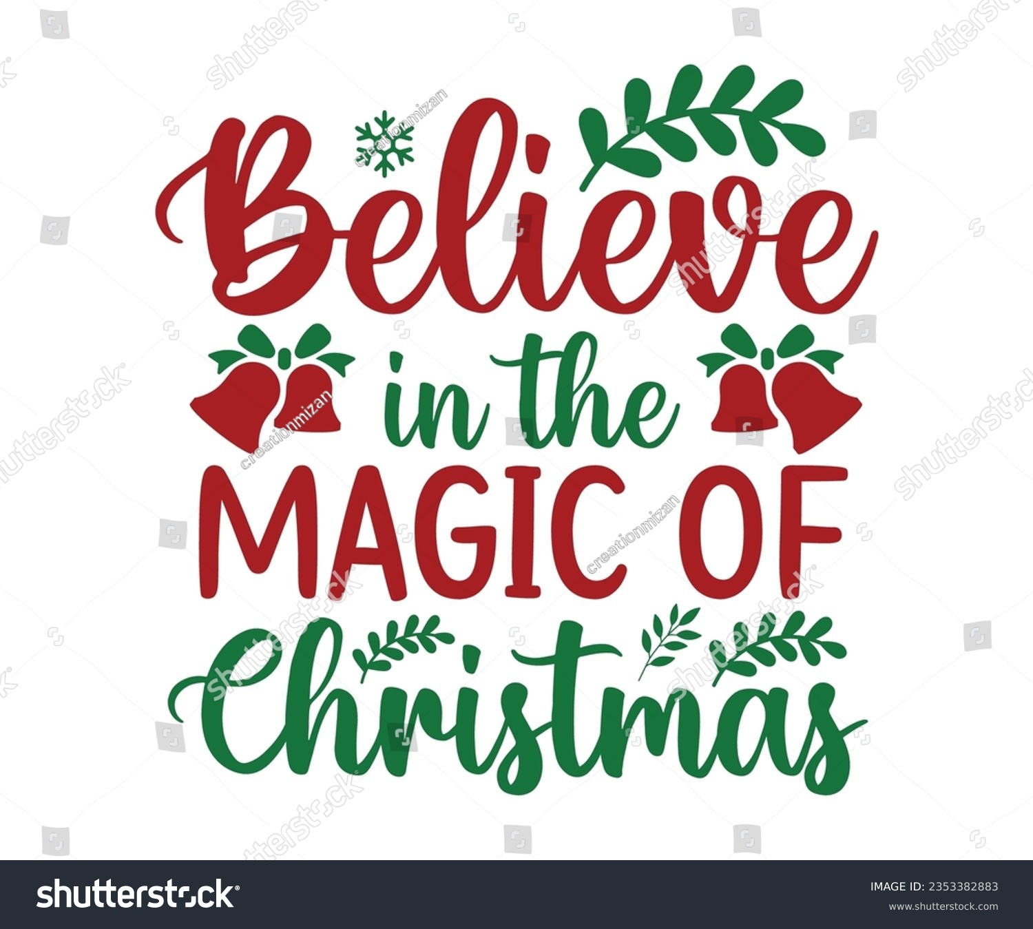 SVG of Believe in the magic of Christmas Svg, Winter Design, T Shirt Design, Happy New Year SVG, Christmas SVG, Christmas  svg