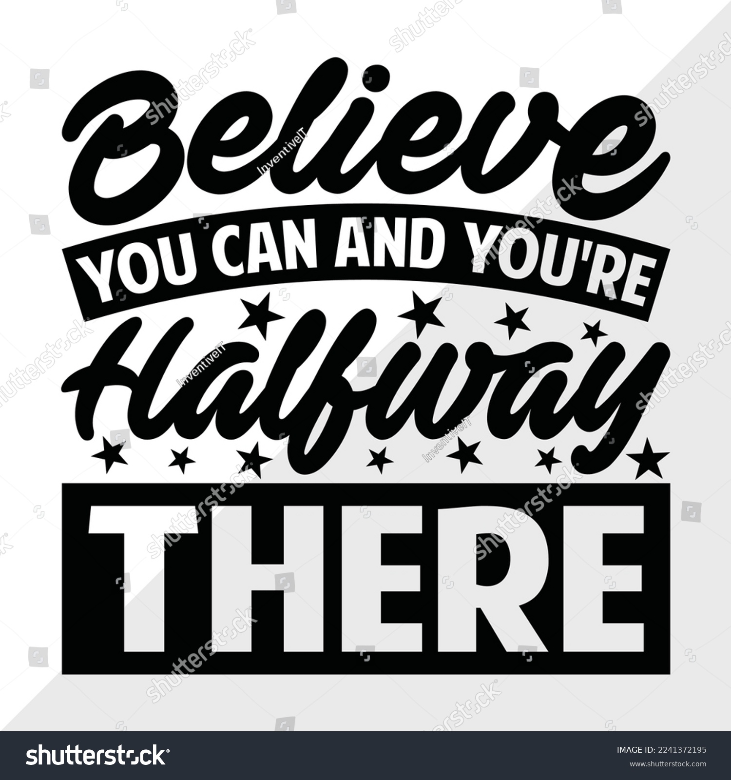SVG of Believe You Can And You're Halfway There SVG Printable Vector Illustration svg