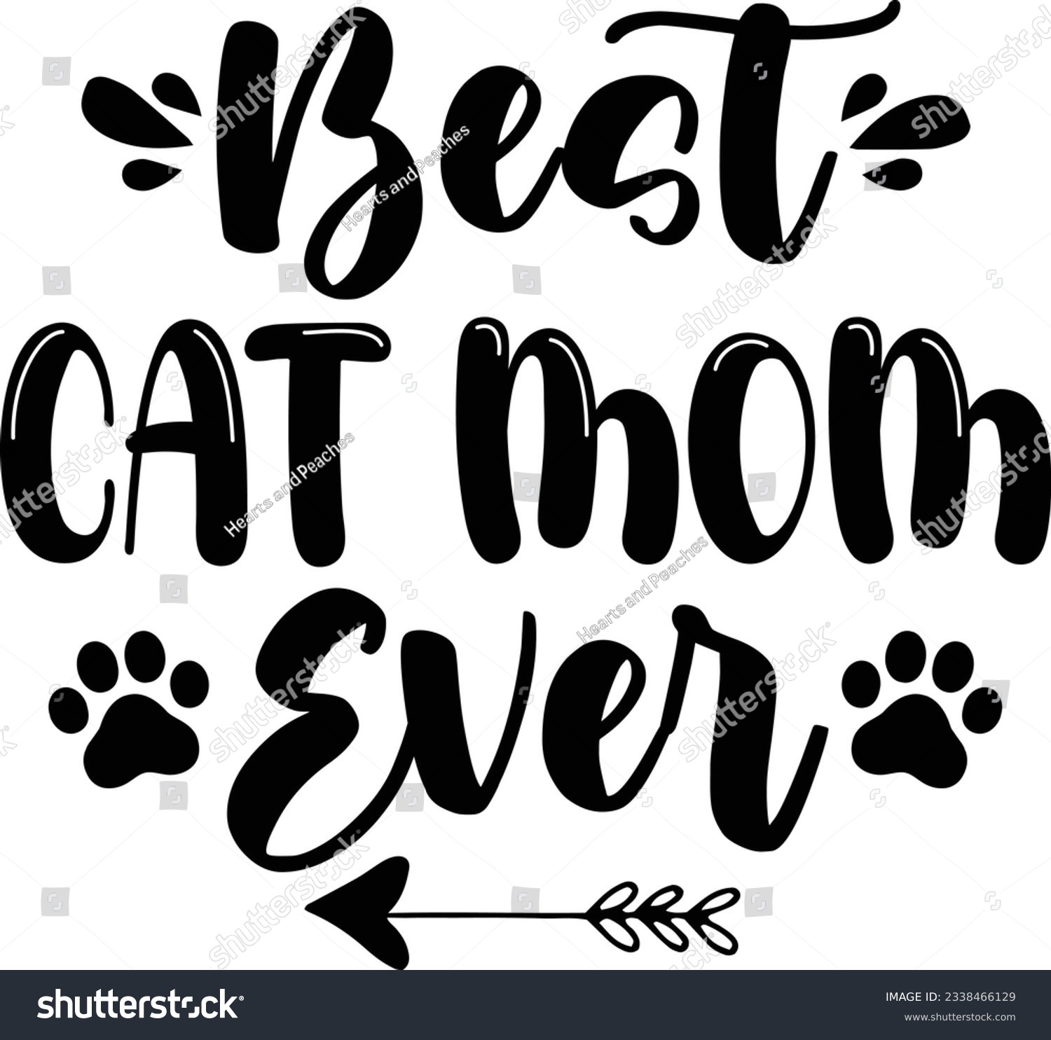 SVG of Best cat mom ever, Cat SVG Design, SVG File, SVG Cut File, T-shirt design, Tshirt design svg