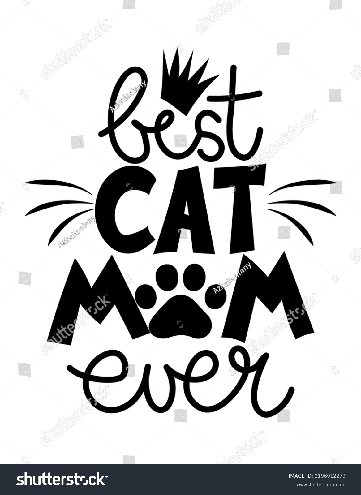 SVG of Best cat Mom ever - funny Mother's Day quote design. Funny pet vector saying with puppy paw, heart and bone. Good for Mothers Day gift, posters, textiles, gifts, t shirts. Dog, cat love svg