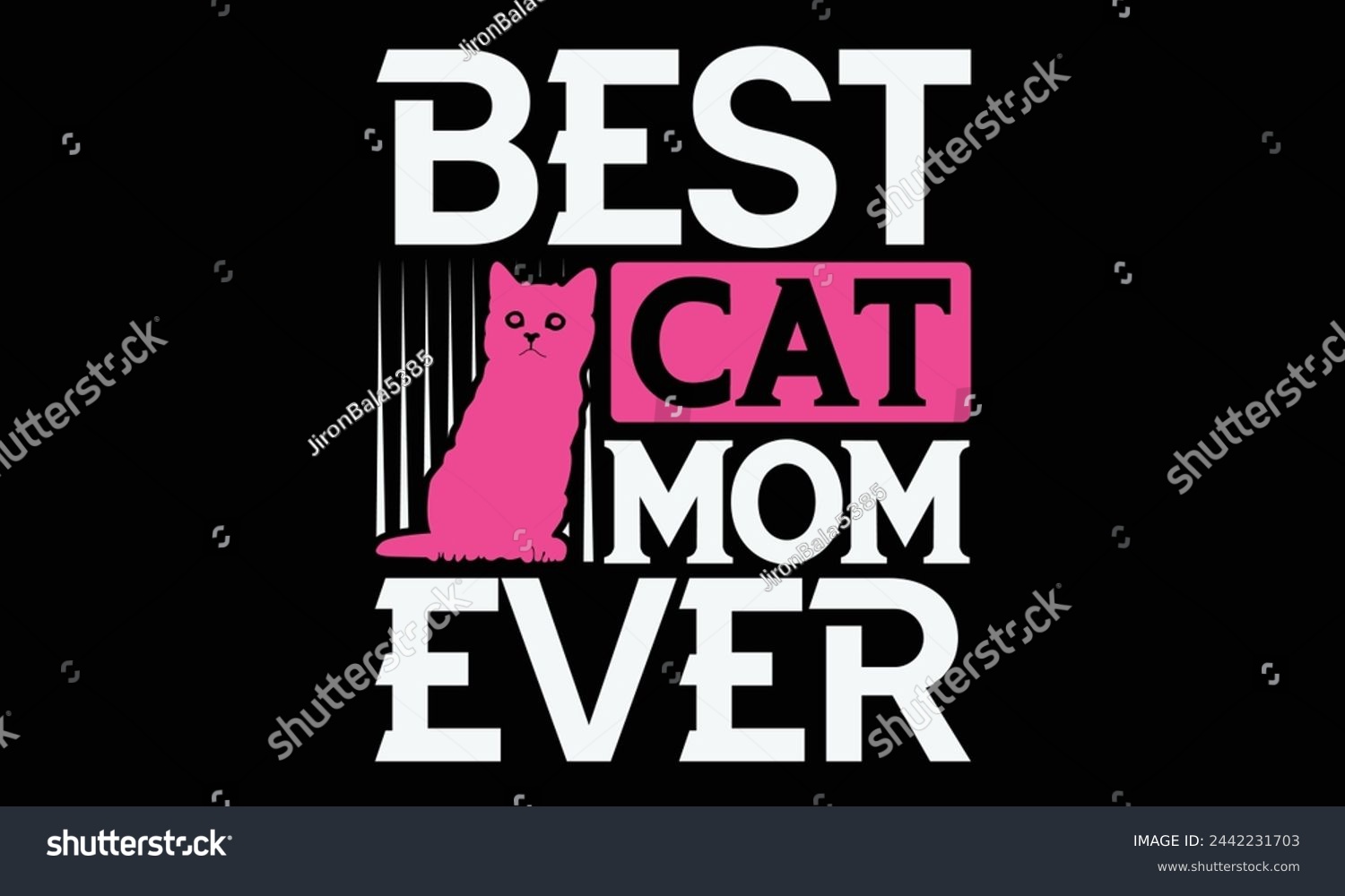 SVG of Best cat mom ever - Mom t-shirt design, isolated on white background, this illustration can be used as a print on t-shirts and bags, cover book, template, stationary or as a poster. svg