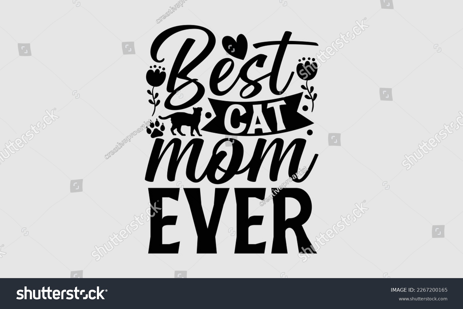 SVG of Best cat mom ever- Mother's day t-shirt design, Best Mom Hand drawn typography phrases, vector quotes white background, lettering design svg, EPS 10. svg