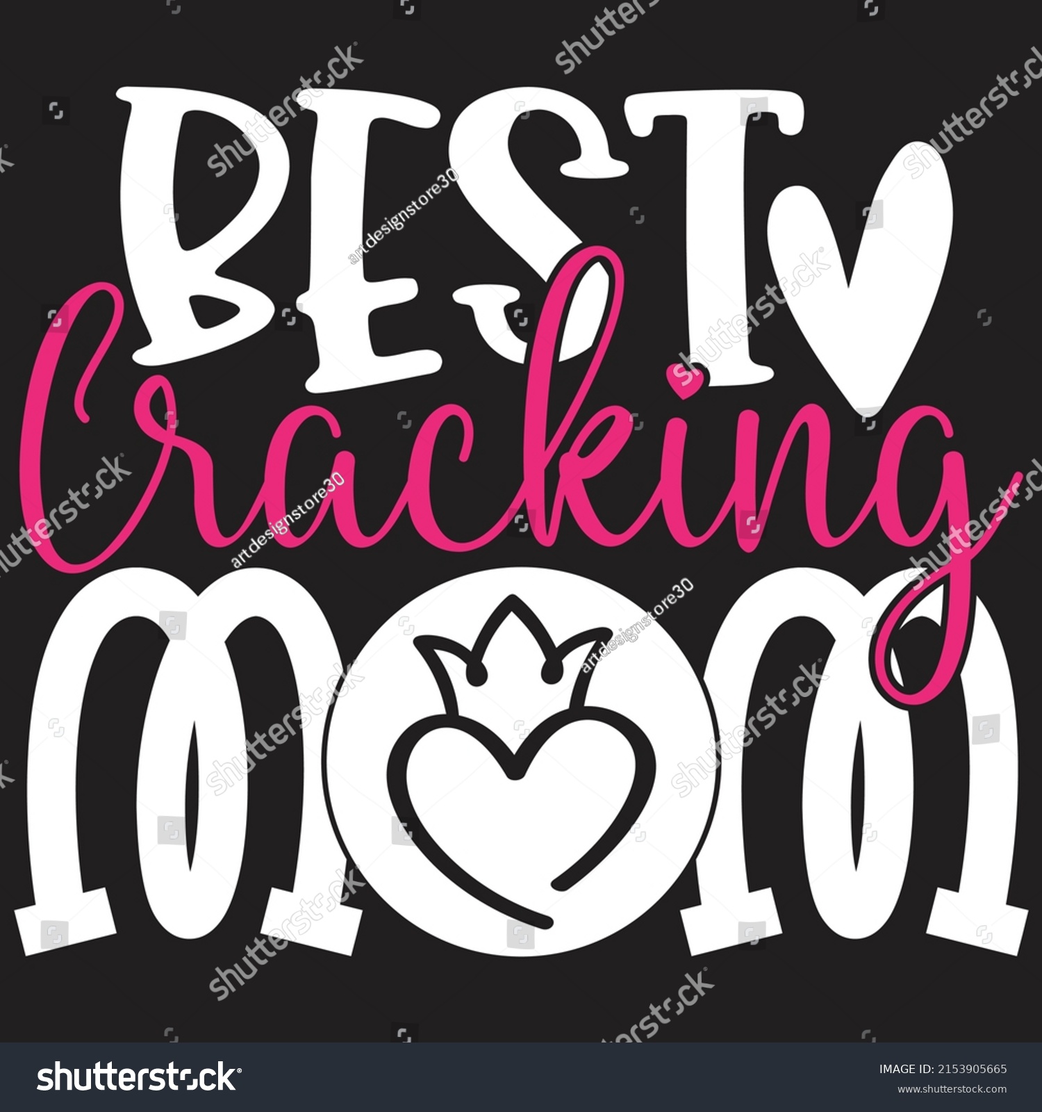 SVG of Best Cracking mom - Mom-Mother's Day T-shirt And SVG Design, Vector File, can you download. svg
