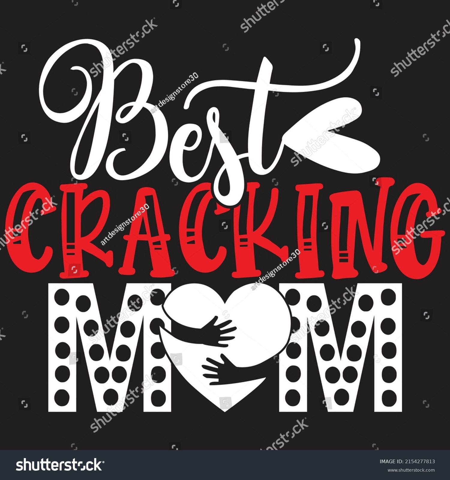SVG of Best Cracking mom - Mom-Mother's Day T-shirt And SVG Design, Vector File, can you download. svg