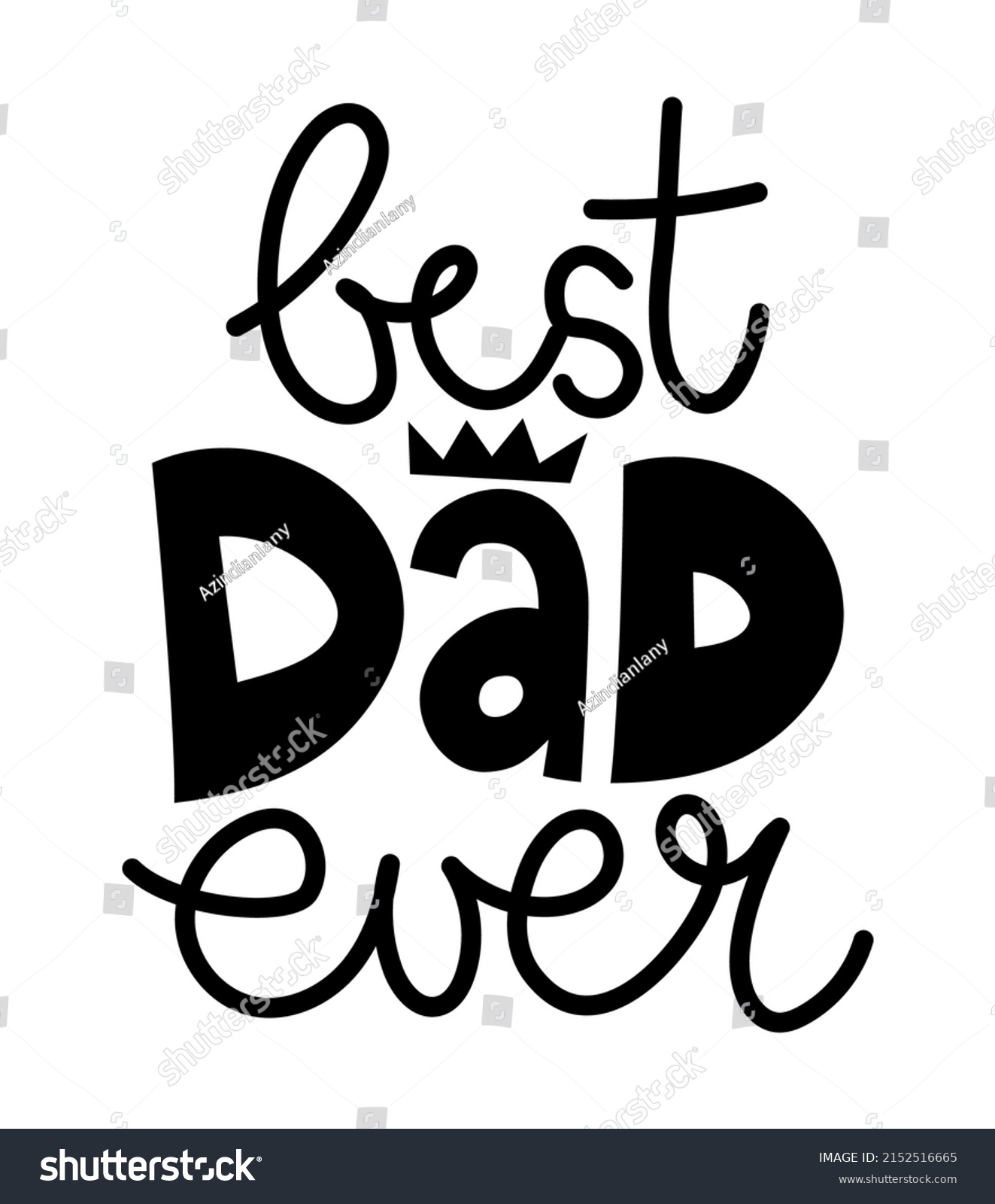 SVG of Best Dad ever - Lovely Father's day greeting card with hand lettering. Father's day card.  Good for t shirt, mug, svg, posters, textiles, gifts. Superhero Daddy. svg