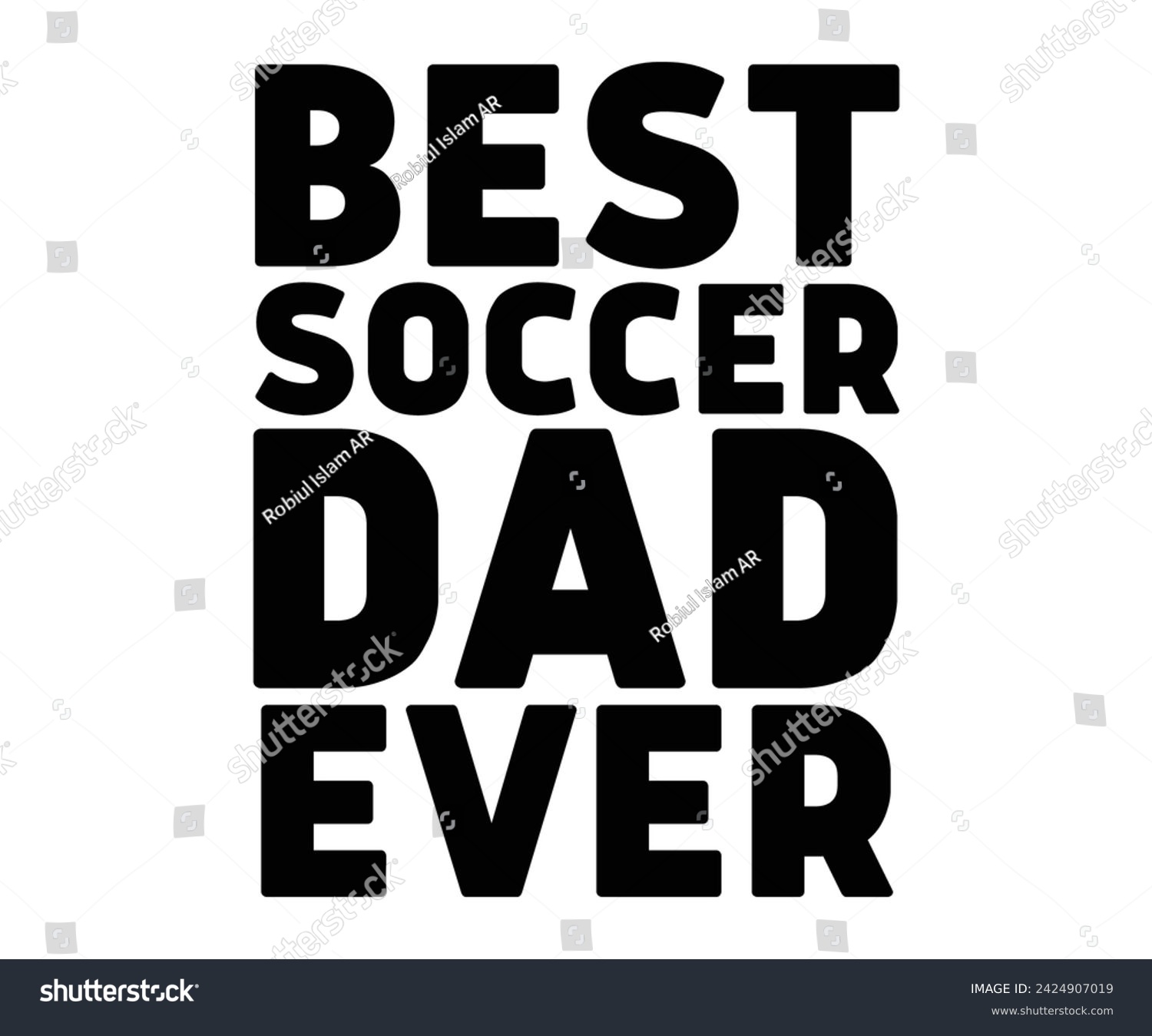 SVG of Best  Dad Ever Svg,Soccer Day, Soccer Player Shirt, Gift For Soccer, Soccer Football, Sport Design Svg,Soccer Cut File,Soccer Ball, Soccer t-Shirt Design, European Football,  svg