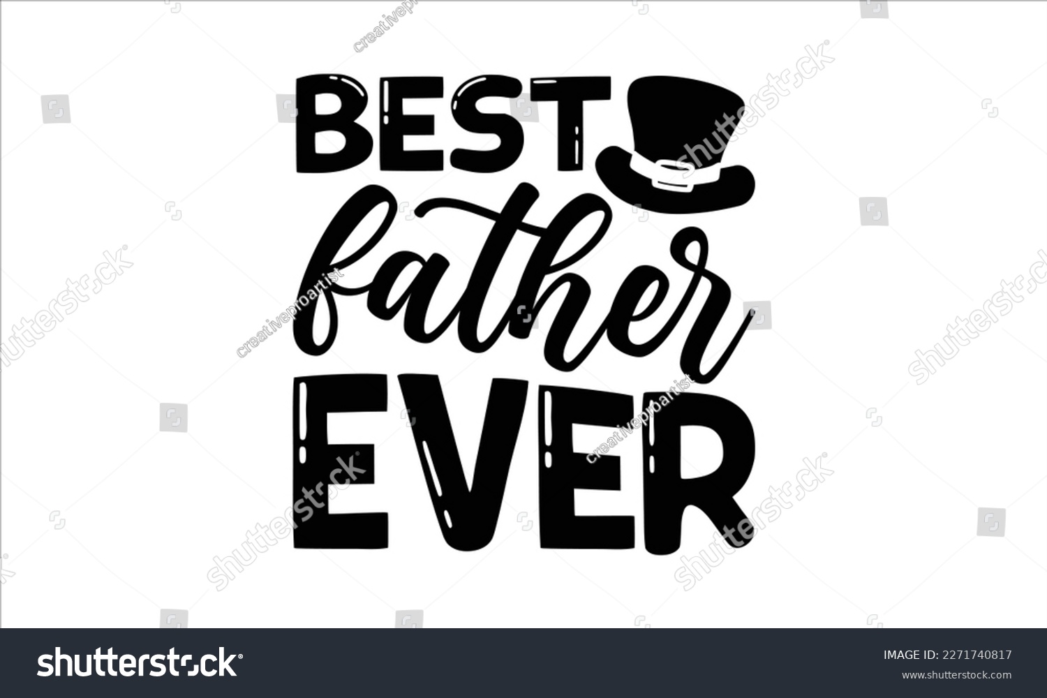 SVG of Best father ever- Father's Day svg design, Hand drawn lettering phrase isolated on white background, Illustration for prints on t-shirts and bags, posters, cards eps 10. svg