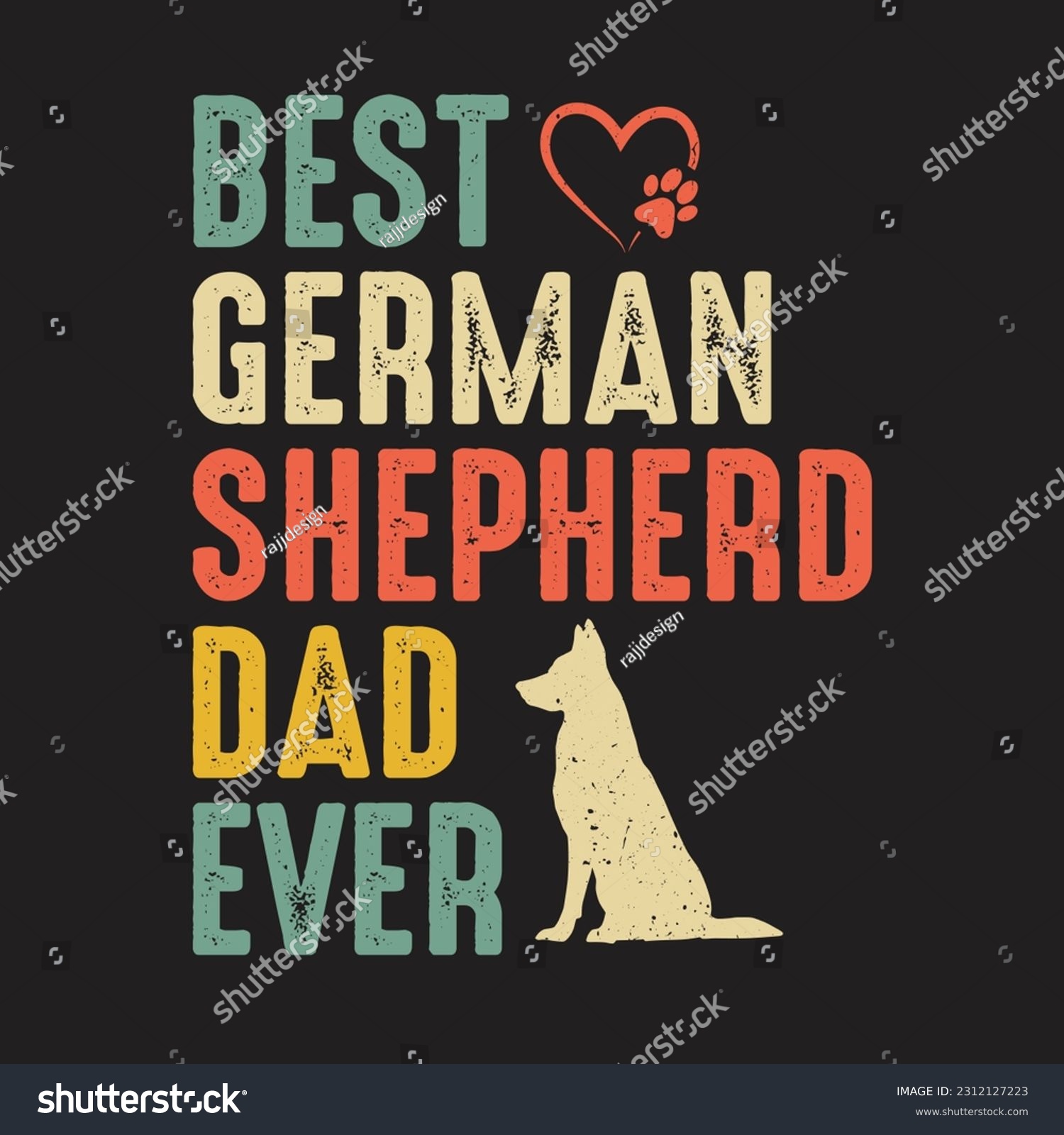 SVG of Best German Shepherd Dad Ever T-Shirt Design, Posters, Greeting Cards, Textiles, and Sticker Vector Illustration svg