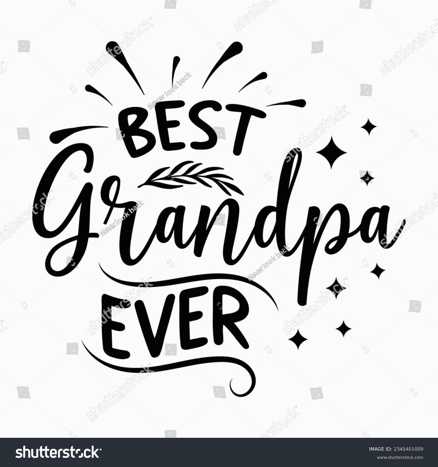 SVG of best grandpa ever, grandparents day SVG t-shirt design, black SVG cut files
 svg