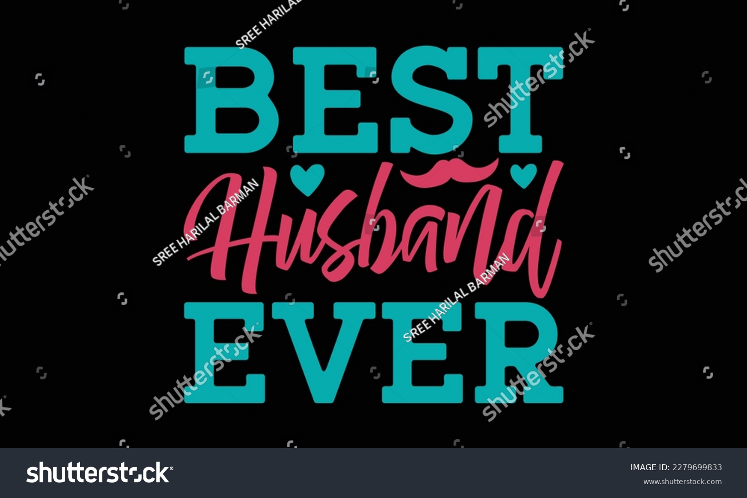 SVG of Best Husband ever - Father's day Svg typography t-shirt design, svg Files for Cutting Cricut and Silhouette, card, template Hand drawn lettering phrase, Calligraphy t-shirt design, eps 10. svg