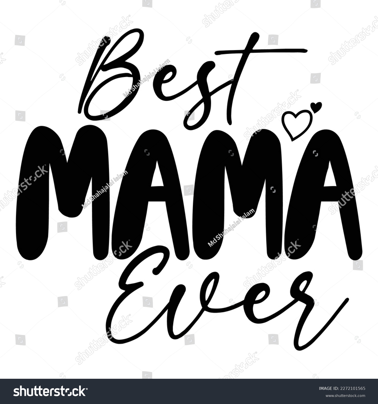 SVG of best mama ever, Mother's day shirt print template,  typography design for mom mommy mama daughter grandma girl women aunt mom life child best mom adorable shirt svg