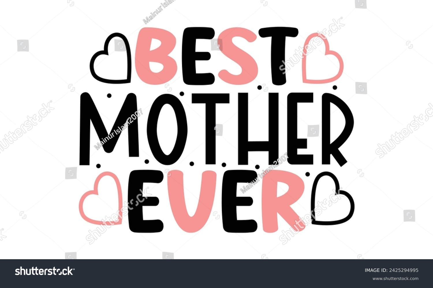 SVG of best mom ever, Mom Design  Vector EPS Editable Files mom Mama Mummy Mother's Day svg