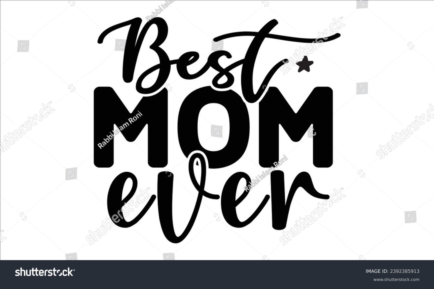 SVG of best mom ever, mom t-shirt design vector file svg