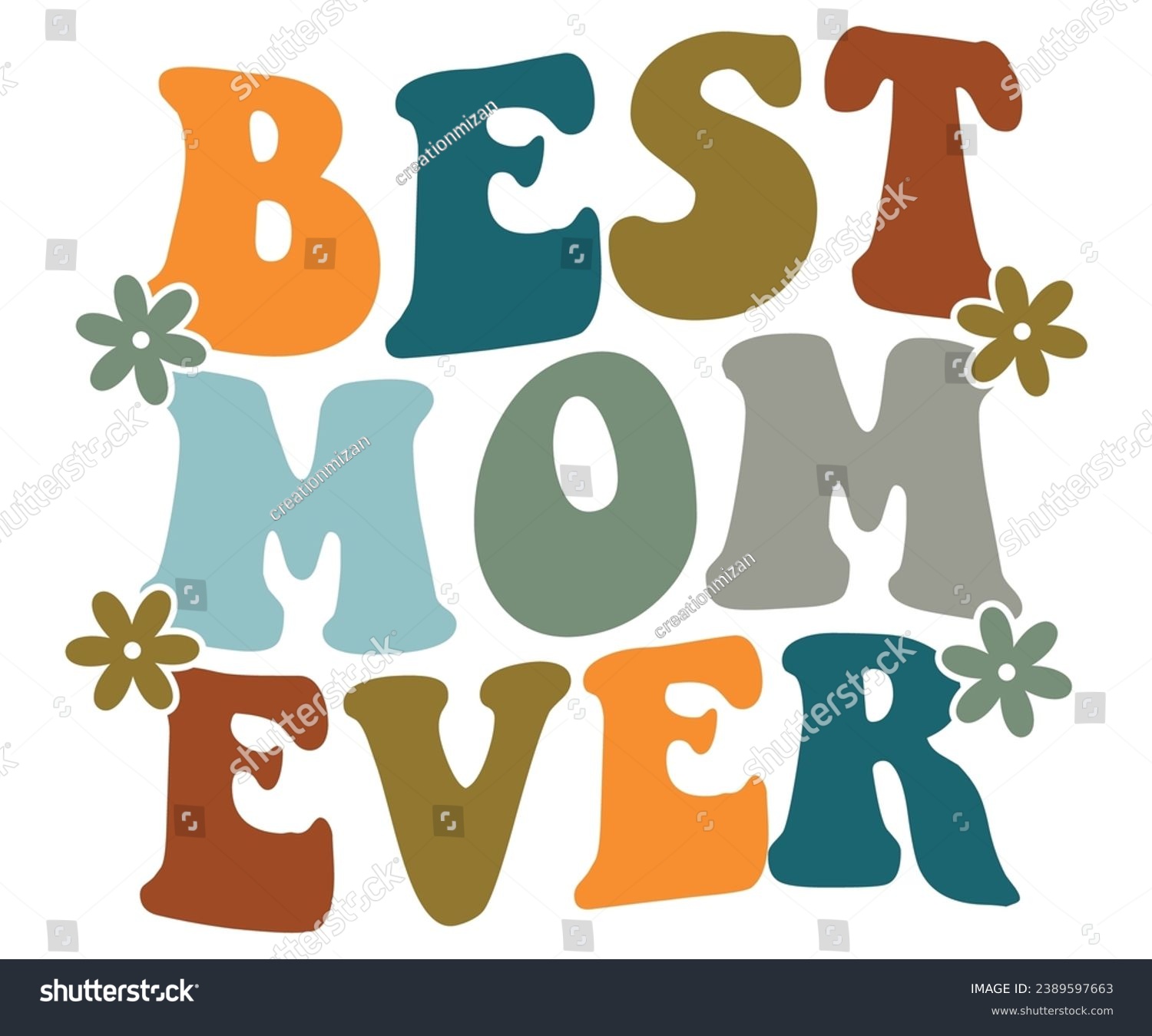 SVG of Best mom ever Svg,Mom Life,Mother's Day,Stacked Mama,Boho Mama,Mom Era,wavy stacked letters,Retro, Groovy,Girl Mom,Football Mom,Cool Mom,Cat Mom
 svg