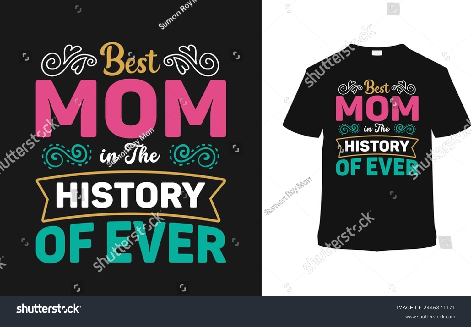 SVG of Best Mom In The History Of Ever Mother's Day T shirt Design, vector illustration, graphic template, print on demand, typography, vintage, retro style, element, apparel, mothers t-shirt, mom tee svg