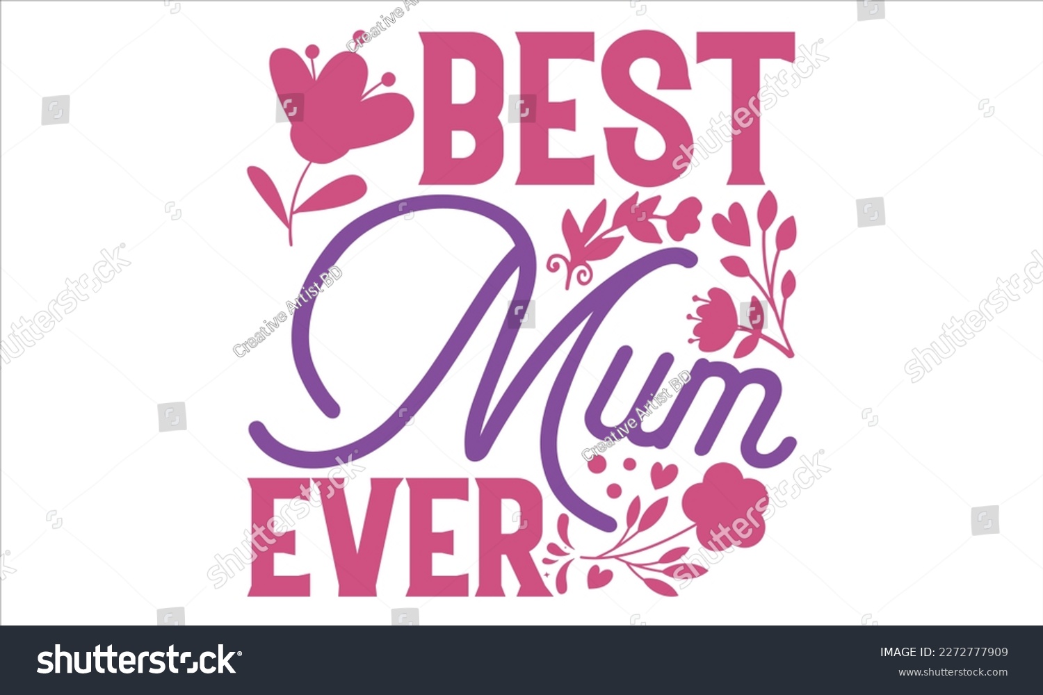 SVG of Best Mum Ever - Mother’s Day T Shirt Design, Hand lettering illustration for your design, typography vector, Modern, simple, lettering. svg