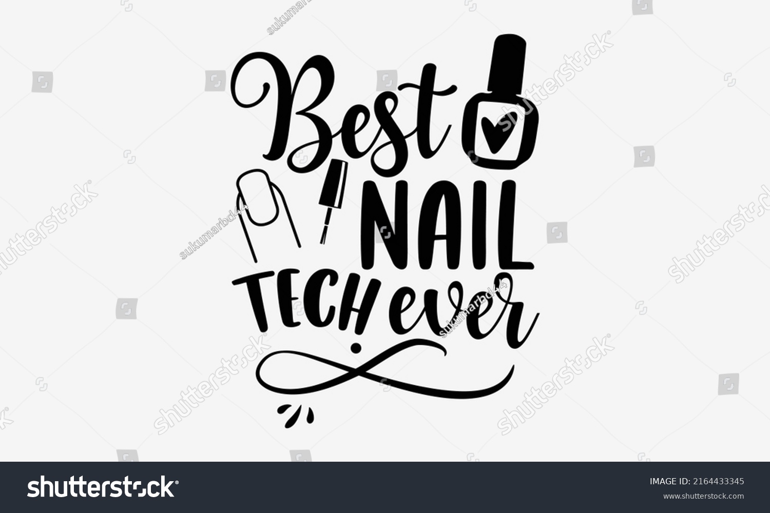 SVG of Best nail tech ever - Nail Tech  t shirt design, Hand drawn lettering phrase, Calligraphy graphic design, SVG Files for Cutting Cricut and Silhouette  svg