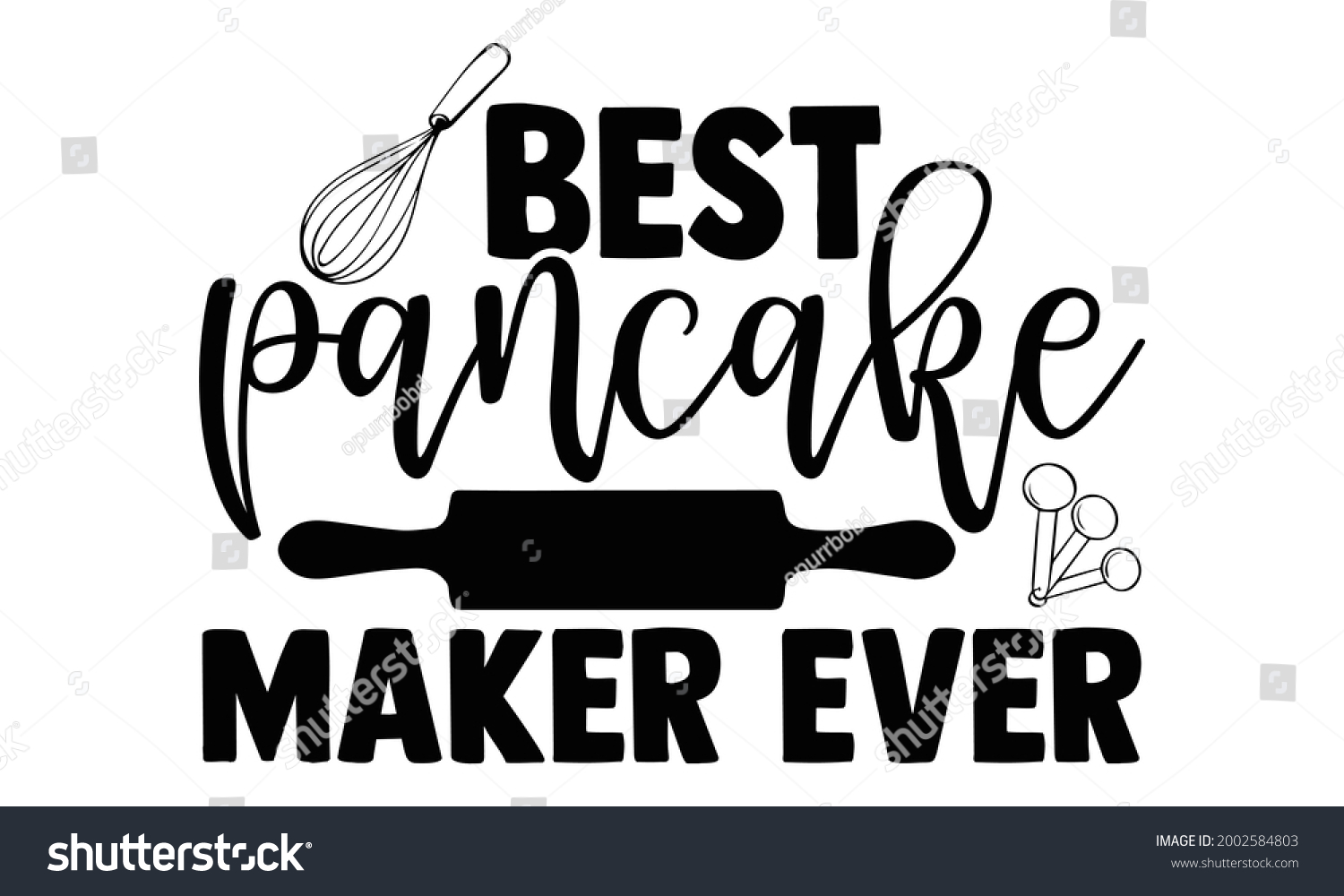 SVG of Best pancake maker ever- Baking t shirts design, Hand drawn lettering phrase, Calligraphy t shirt design, Isolated on white background, svg Files for Cutting Cricut and Silhouette, EPS 10 svg