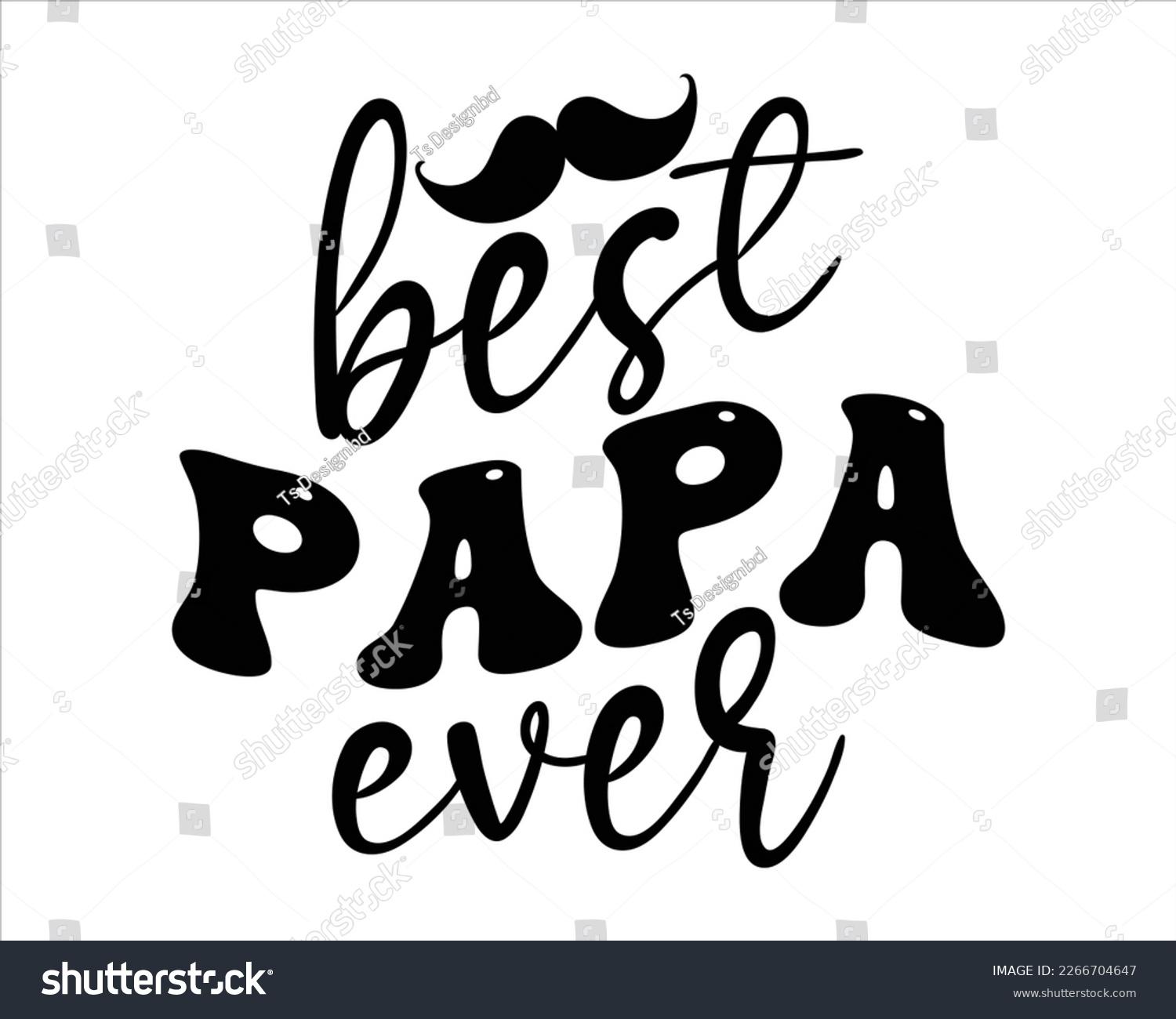SVG of Best Papa ever svg design,Dad Quotes SVG Designs , Dad quotes t shirt designs,Father cut files, Papa eps files,Father Cut File, Silhouette, svg