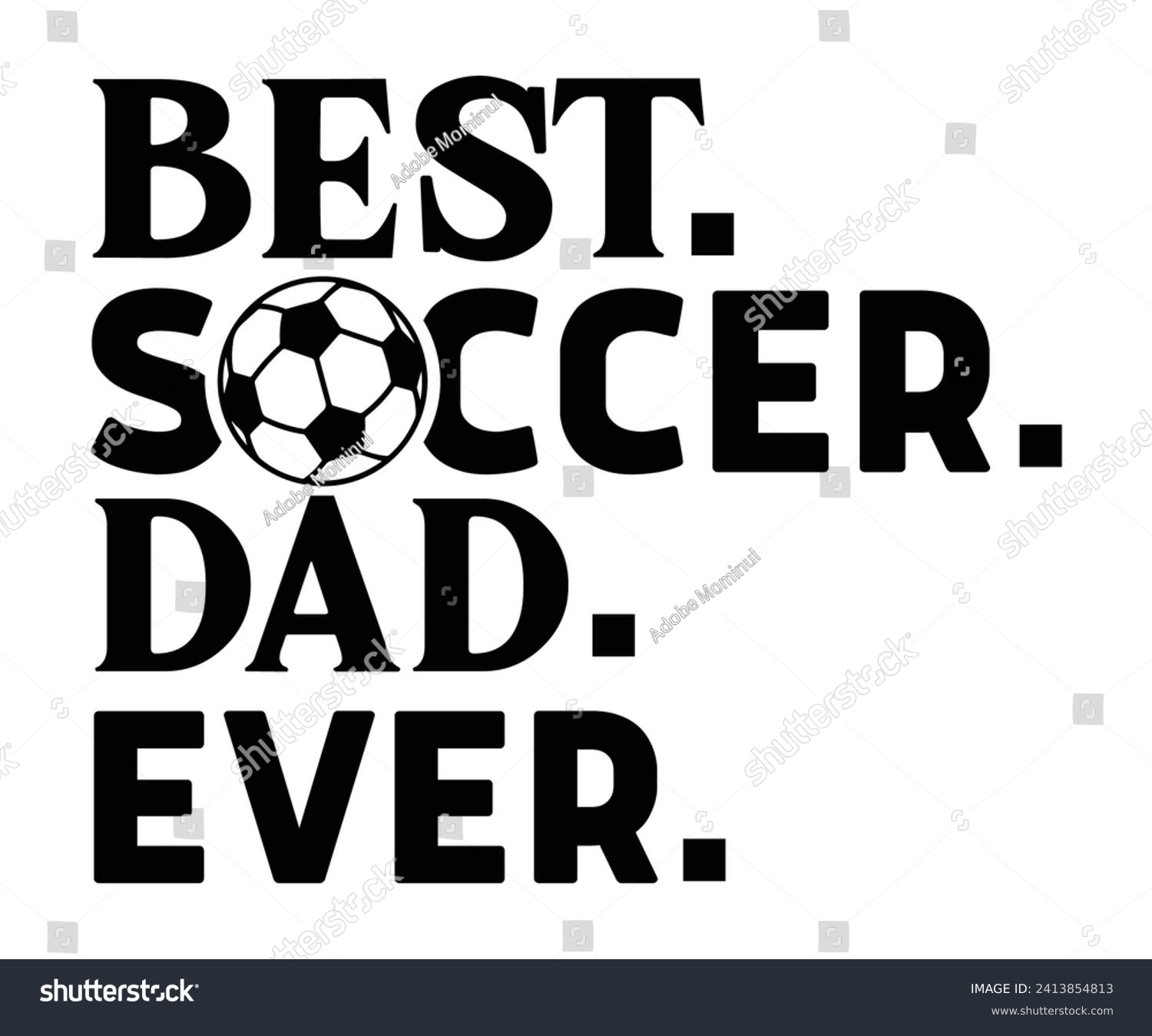 SVG of Best Soccer Dad Ever Svg,Soccer Svg,Soccer Quote Svg,Retro,Soccer Mom Shirt,Funny Shirt,Soccar Player Shirt,Game Day Shirt,Gift For Soccer,Dad of Soccer,Soccer Mascot,Soccer Football,Groovy Design, svg