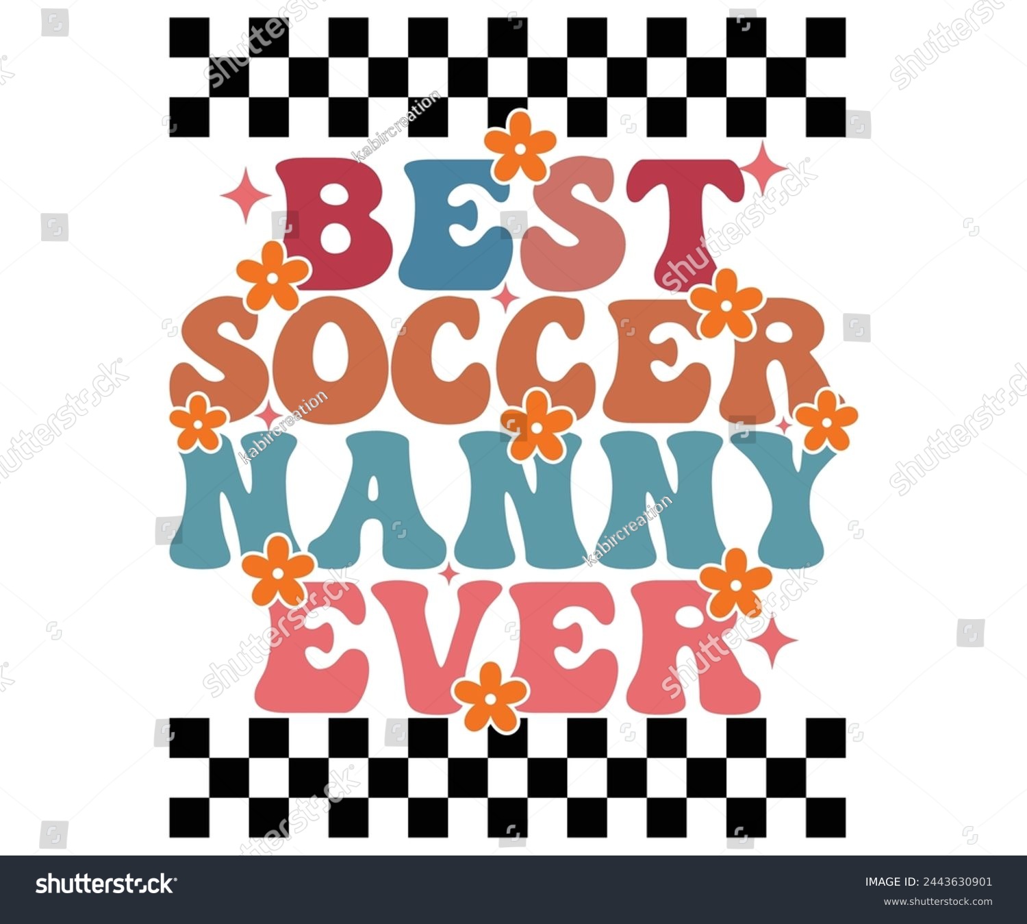 SVG of Best Soccer Nanny Ever T-shirt, Soccer Quote, Soccer Saying, Player T-Shirt, Soccer Mom svg,Game Day, Gift For, Cut Files Cricut
 svg