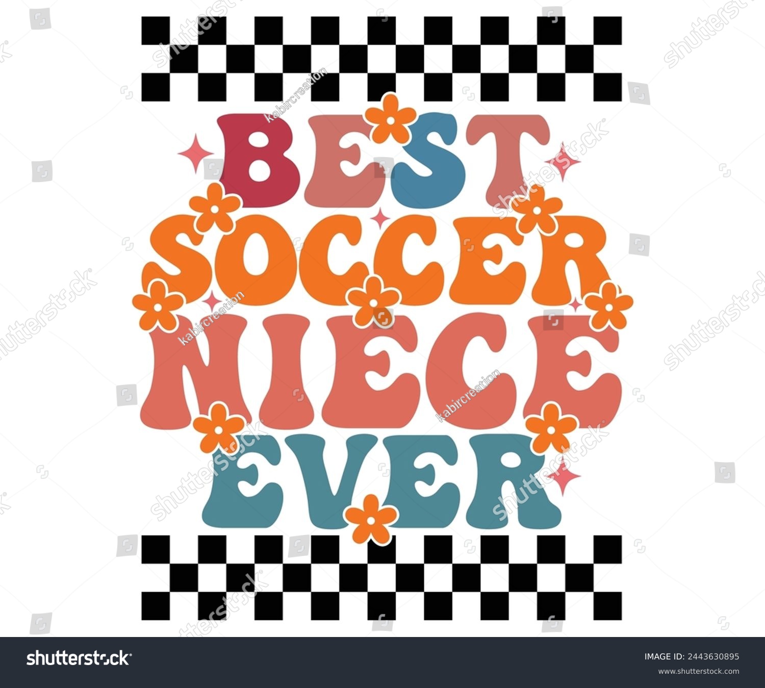SVG of Best Soccer Niece Ever T-shirt, Soccer Quote, Soccer Saying, Player T-Shirt, Soccer Mom svg,Game Day, Gift For, Cut Files Cricut
 svg
