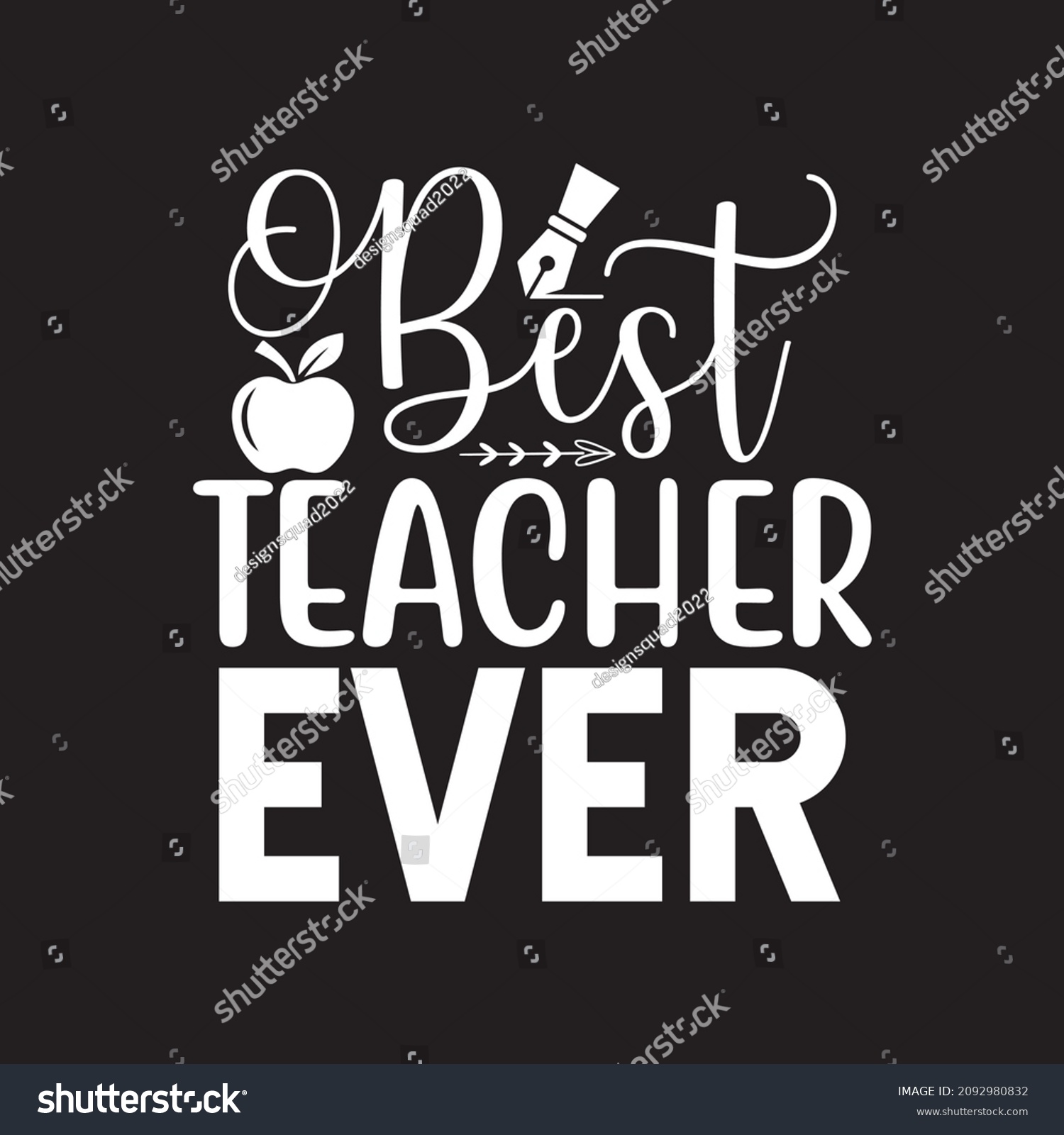 Best Teacher Ever Vector File Stock Vector (Royalty Free) 2092980832