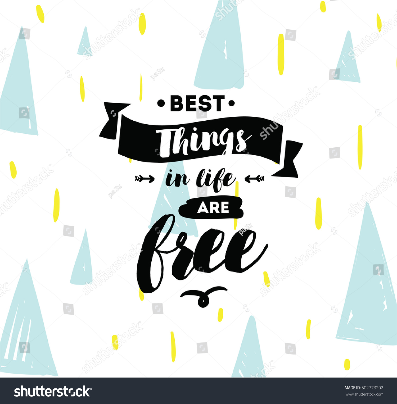 Best things in life are free Inspirational quote motivation Typography for poster