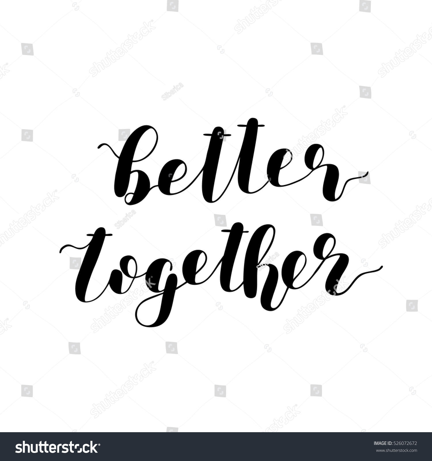 Better Together Brush Hand Lettering Vector Stock Vector 526072672 