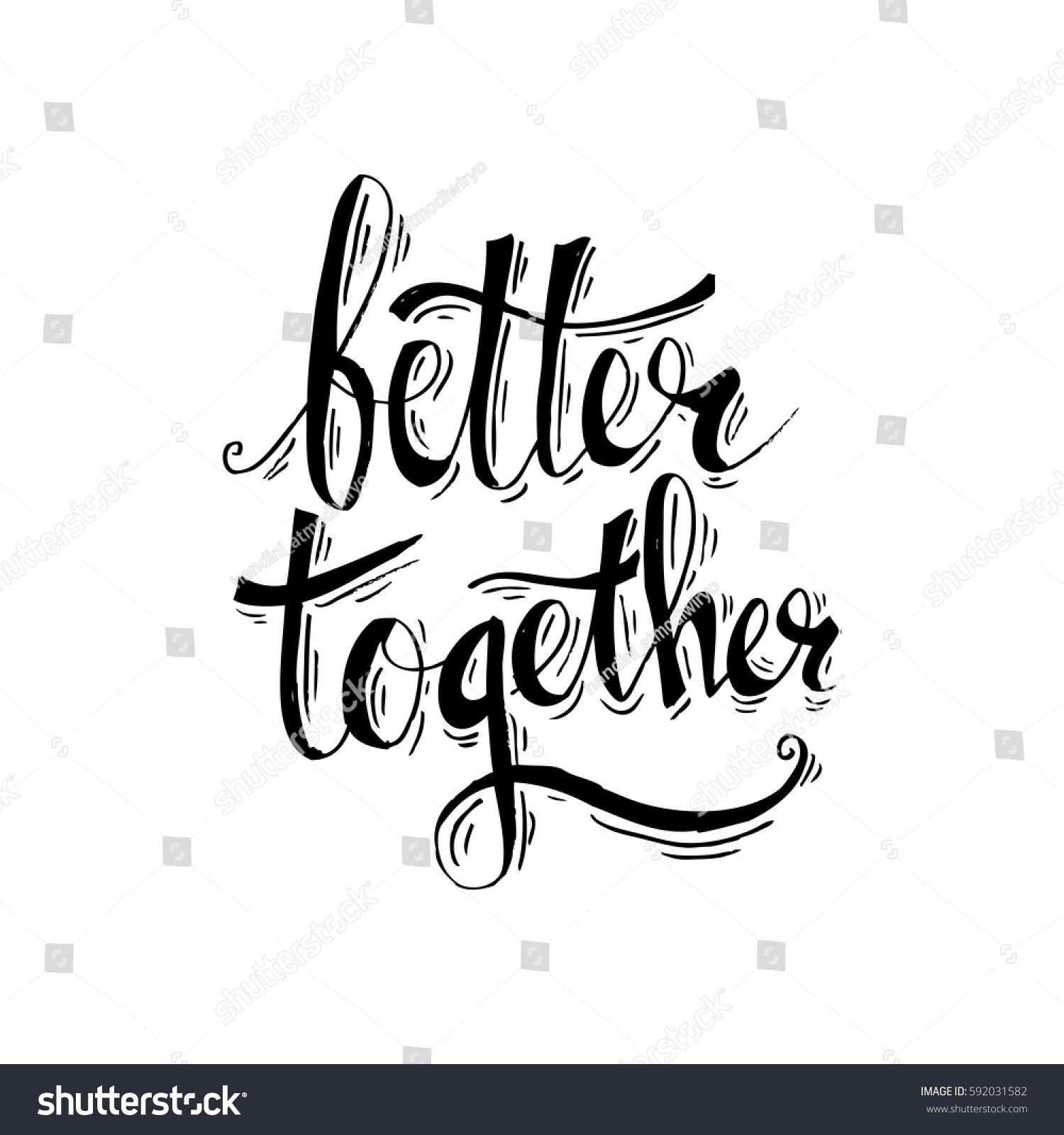 Better Together Hand Lettering Stock Vector (Royalty Free) 592031582 ...