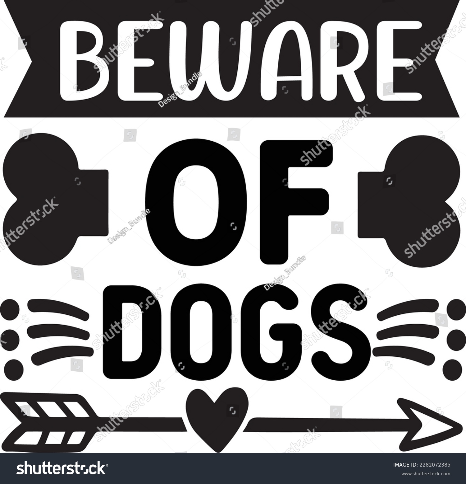SVG of Beware of dogs svg ,dog design, dog Svg design svg
