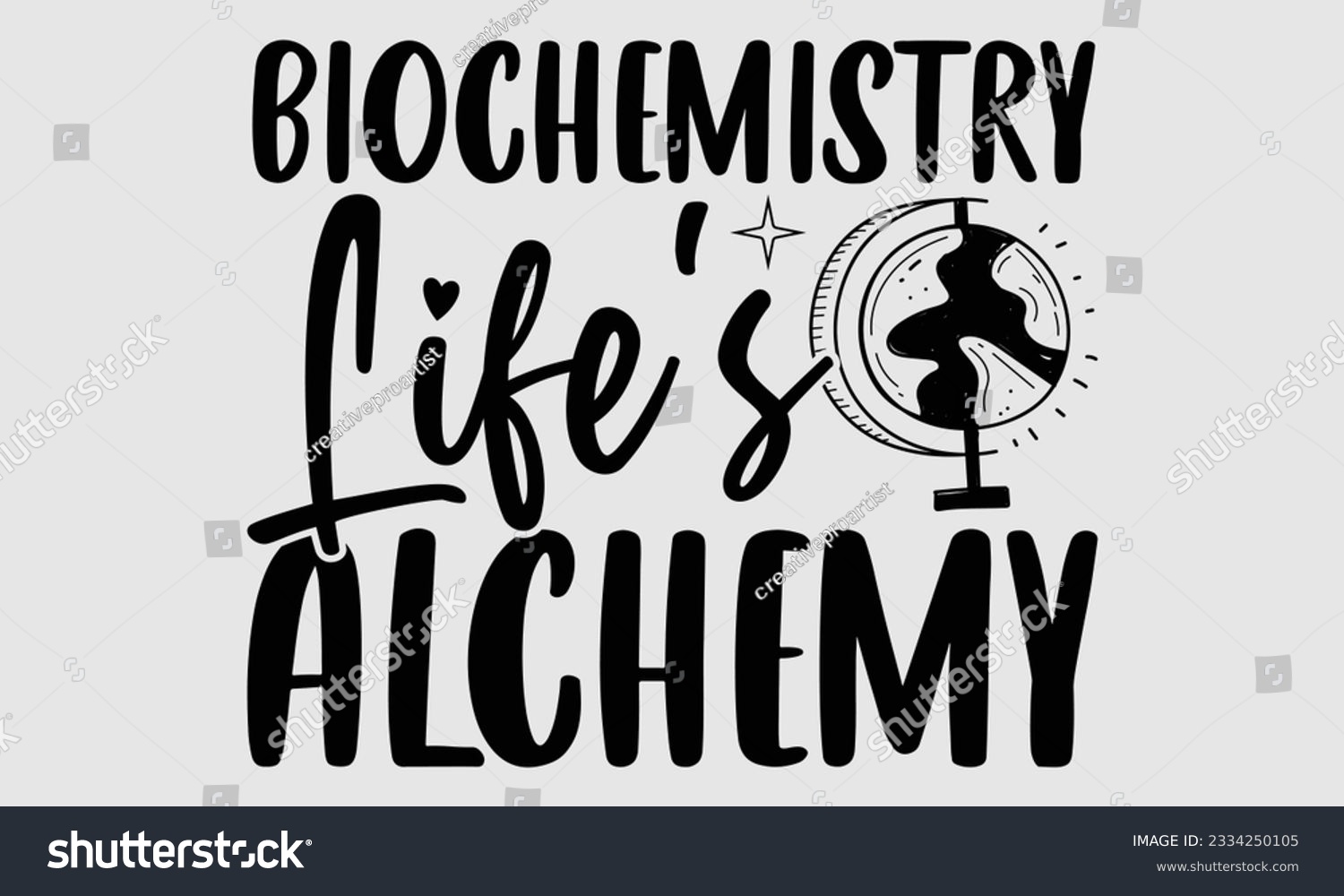 SVG of Biochemistry Life's Alchemy- Biologist t- shirt design, Hand written vector Illustration Template for prints on SVG and bags, posters, cards svg