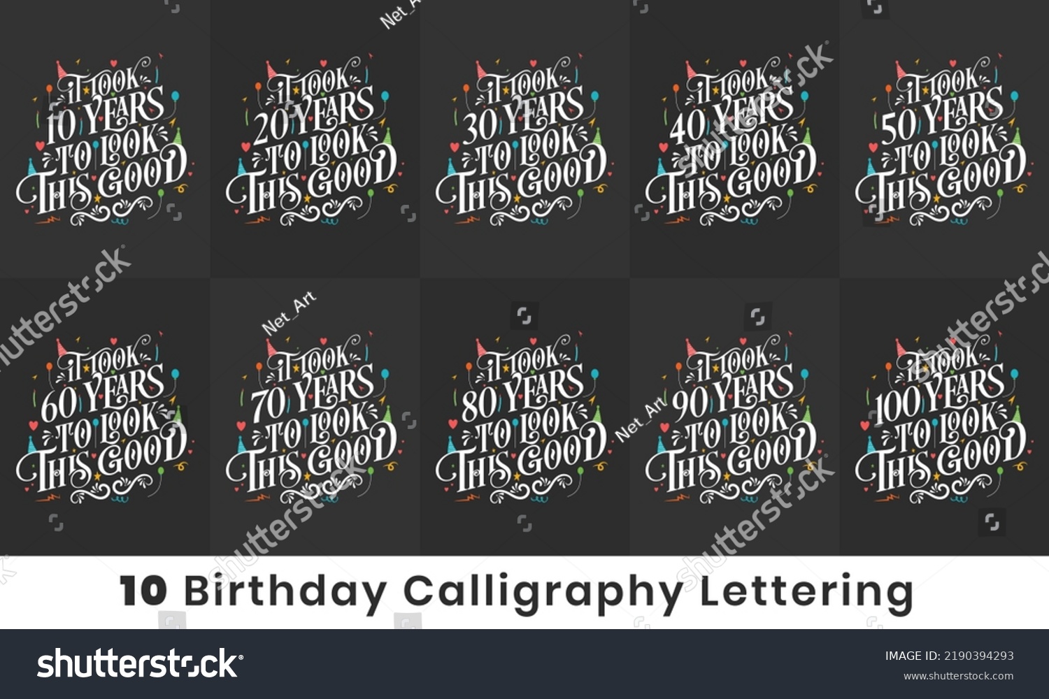 SVG of Birthday design bundle. 10 Birthday quote celebration Typography bundle. It took 10, 20, 30, 40, 50, 60, 70, 80, 90, 100 years to look this good svg