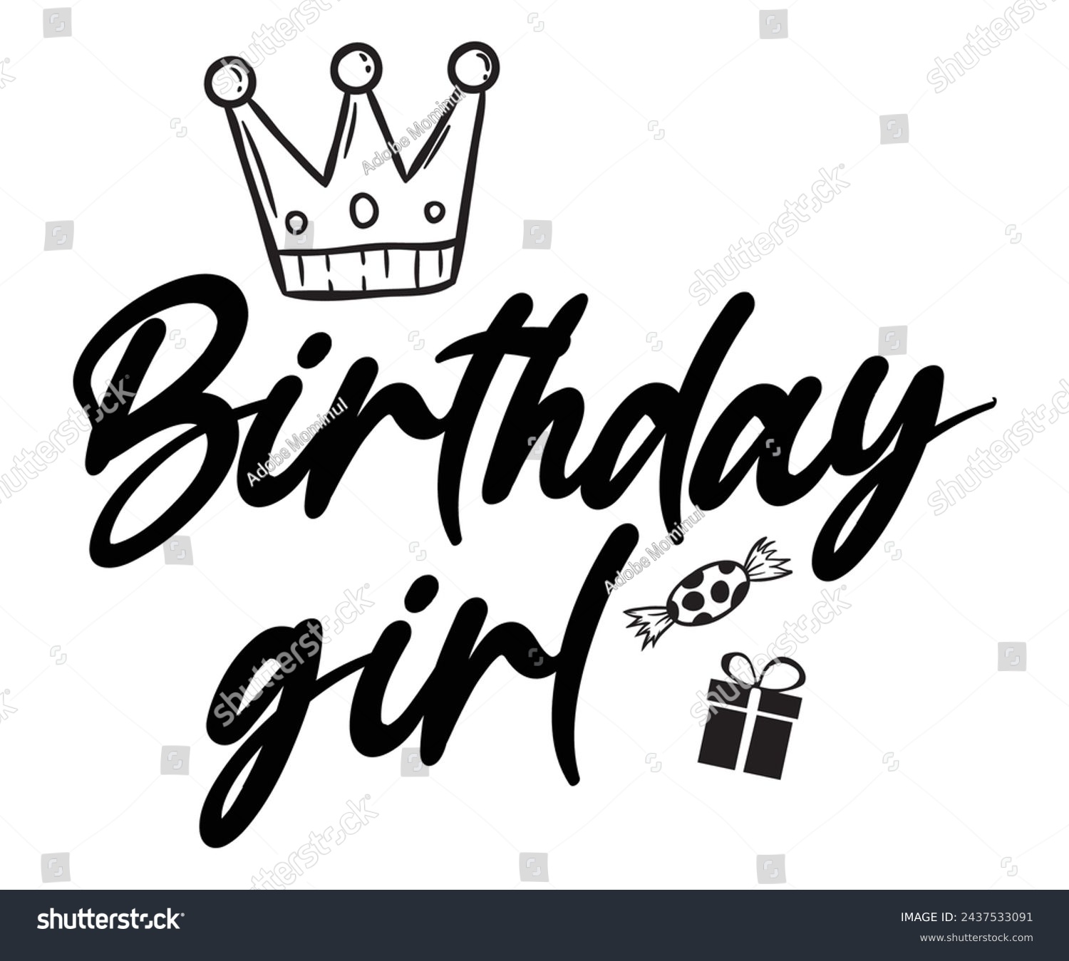 SVG of Birthday Girl,Birthday Svg,Birthday Quotes,Birthday Gift Svg,Birthday Shirt,Happy Birthday Svg,T-shirt,Birthday Girl Svg,Cut file, svg