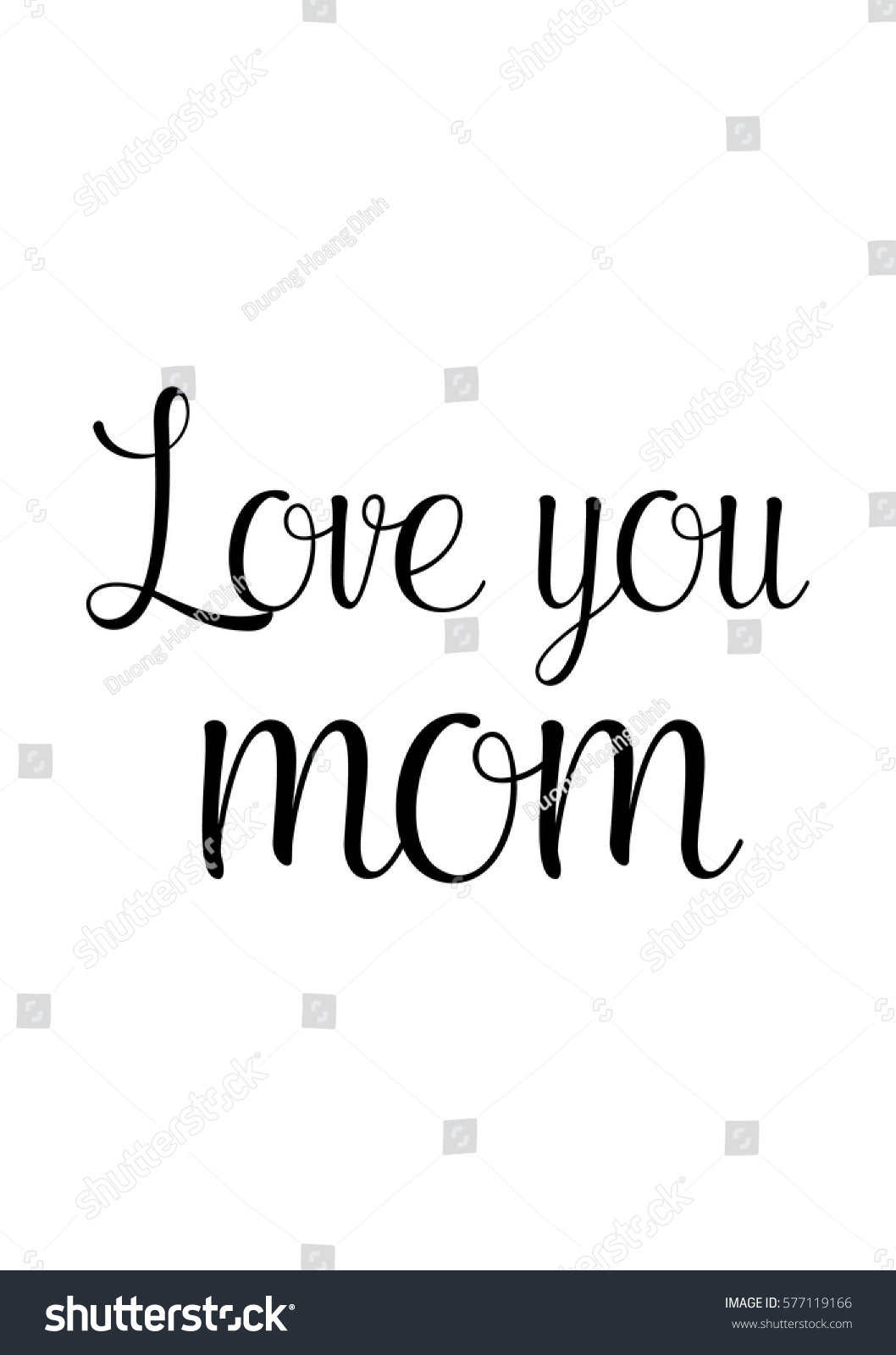 Black Calligraphy Inscription Mother s Day quote Handwritten ink on white background Love you