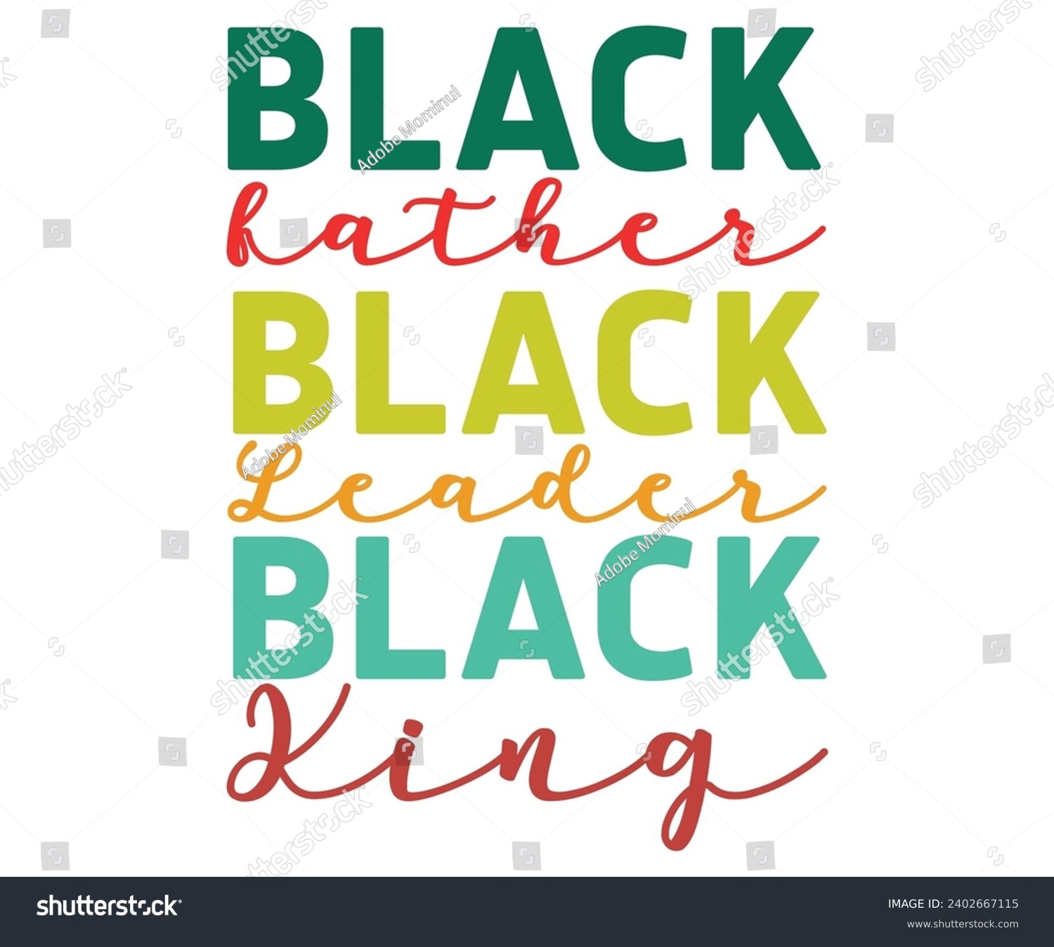 SVG of Black Father - Black Leader - Black King Svg,Black History Month Svg,Retro,Juneteenth Svg,Black History Quotes,Black People Afro American T shirt,BLM Svg,Black Men Woman,In February in United States  svg