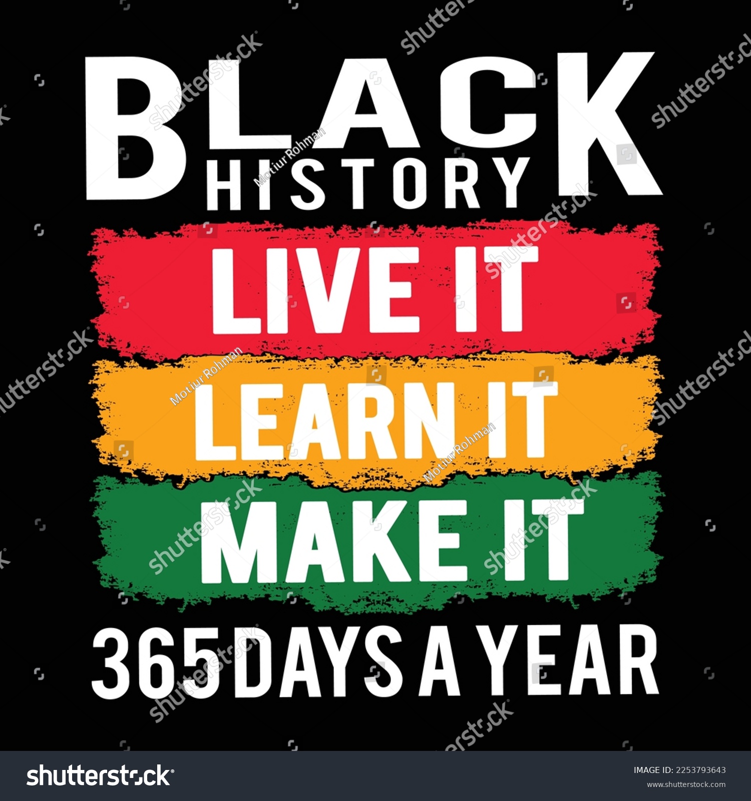 SVG of Black History Live It Learn It Make It 365 Days A Year | Black History Month Svg | African American Svg | Black Power Svg | Black Fist Svg svg