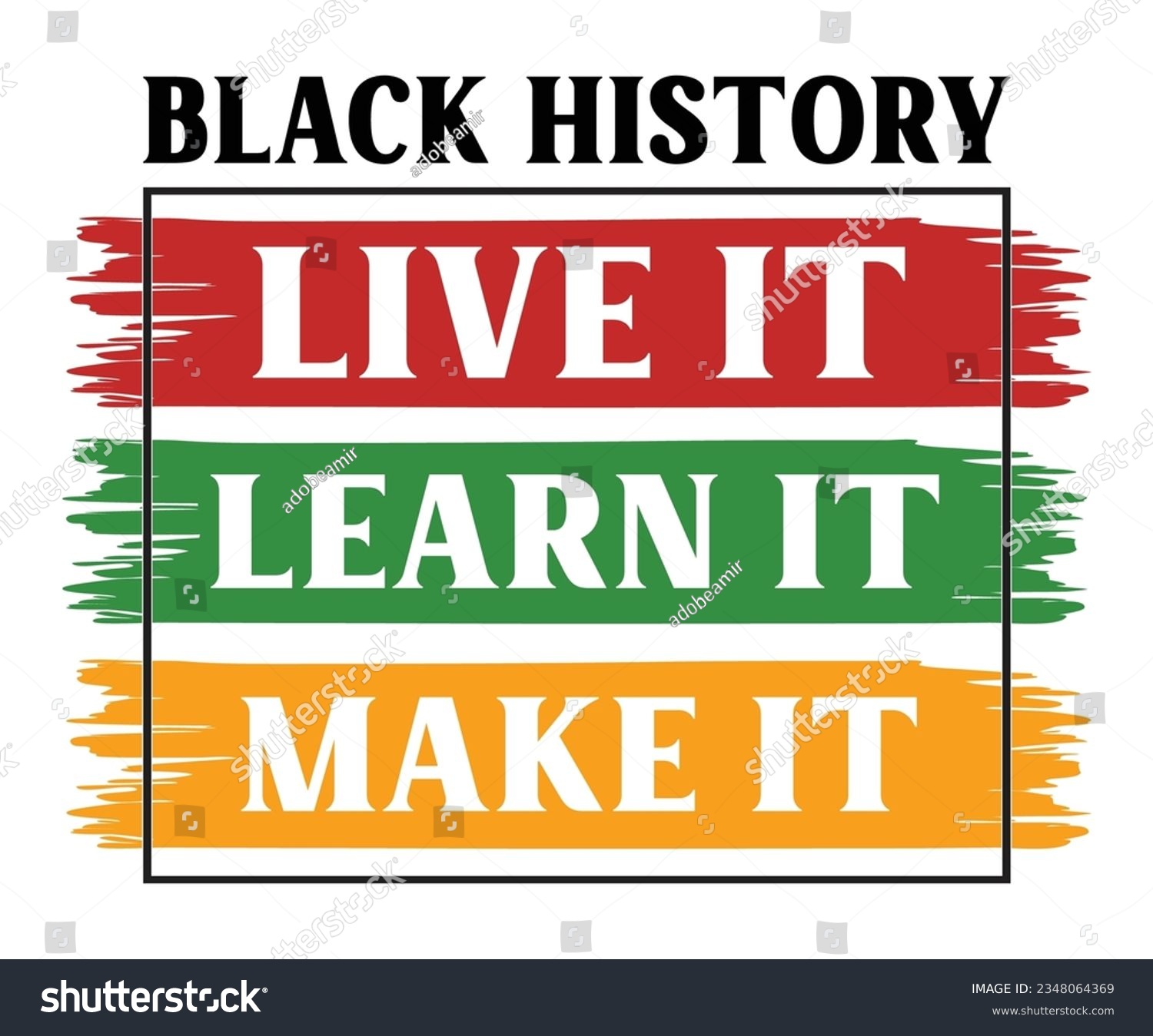 SVG of Black History Live It Learn It Make It SVG, Black History Month SVG, Black History Quotes T-shirt, BHM T-shirt, African American Sayings, African American SVG File For Silhouette Cricut Cut Cutting svg