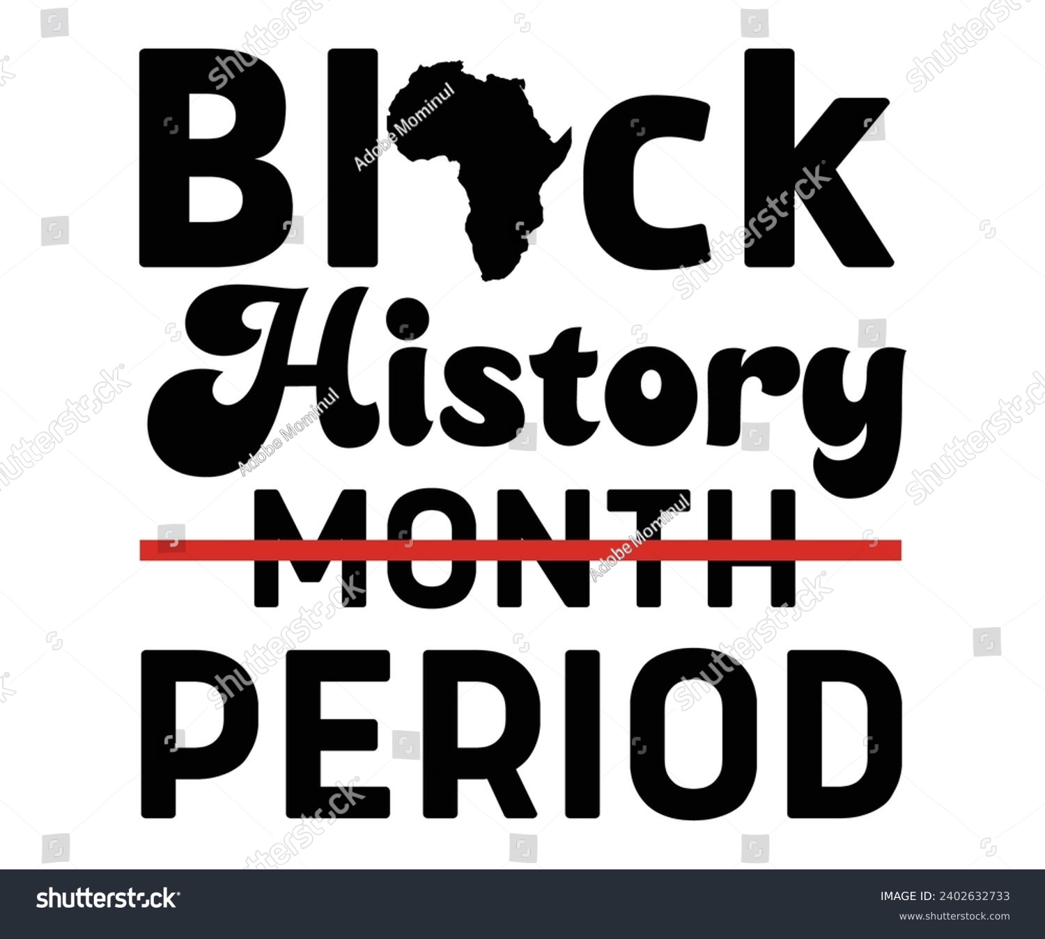 SVG of Black History Month Period Svg,Retro,Juneteenth Svg,Black History Quotes,Black People Afro American T shirt,BLM Svg,Black Men Woman,In February in United States and Canada svg
