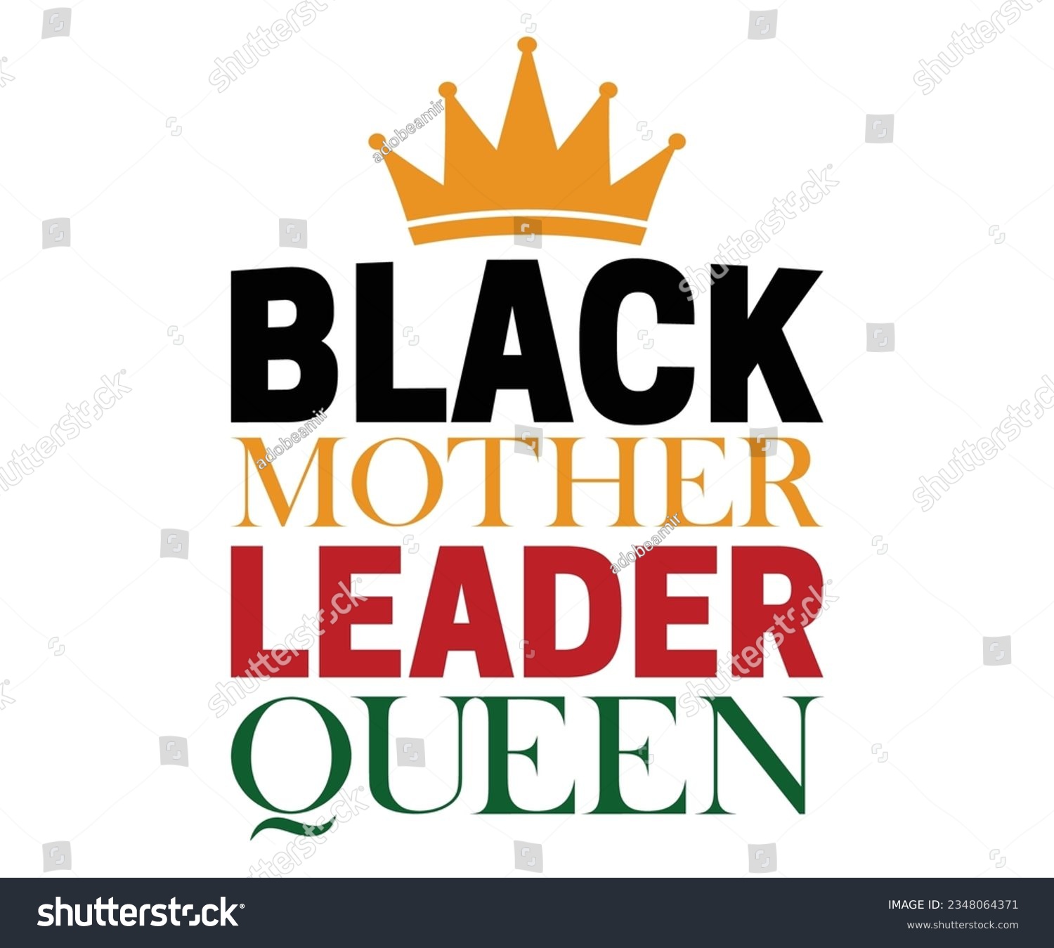 SVG of Black Mother Leader Queen SVG, Black History Month SVG, Black History Quotes T-shirt, BHM T-shirt, African American Sayings, African American SVG File For Silhouette Cricut Cut Cutting svg