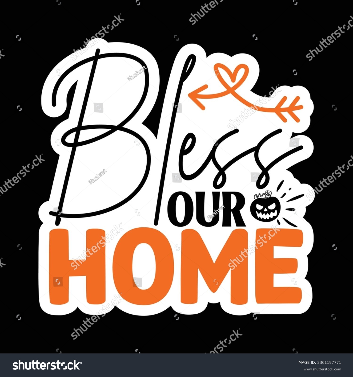 SVG of BLESS OUR HOME, Sticker SVG Design Vector file. svg