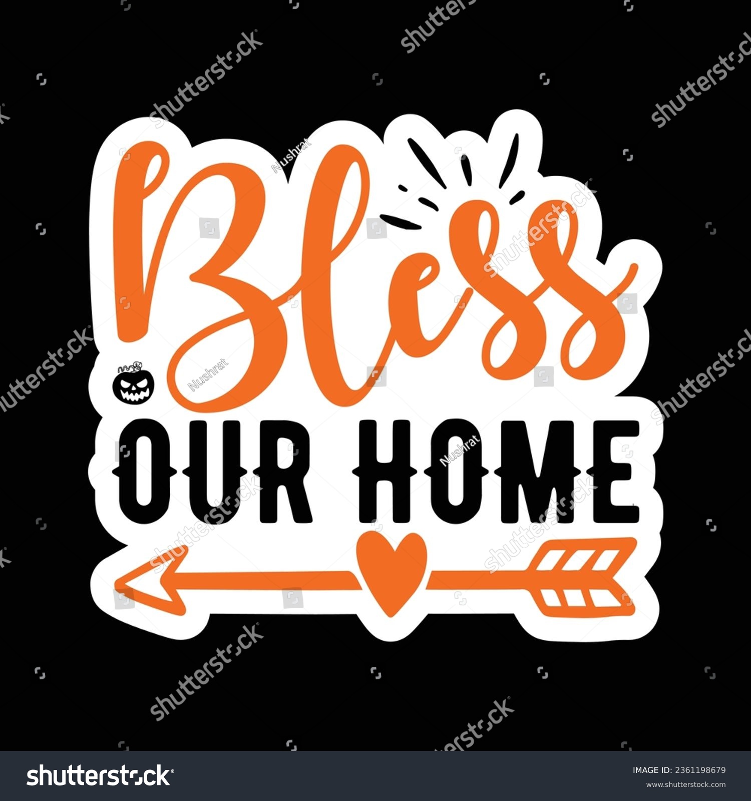 SVG of BLESS OUR HOME, Sticker SVG Design Vector file. svg
