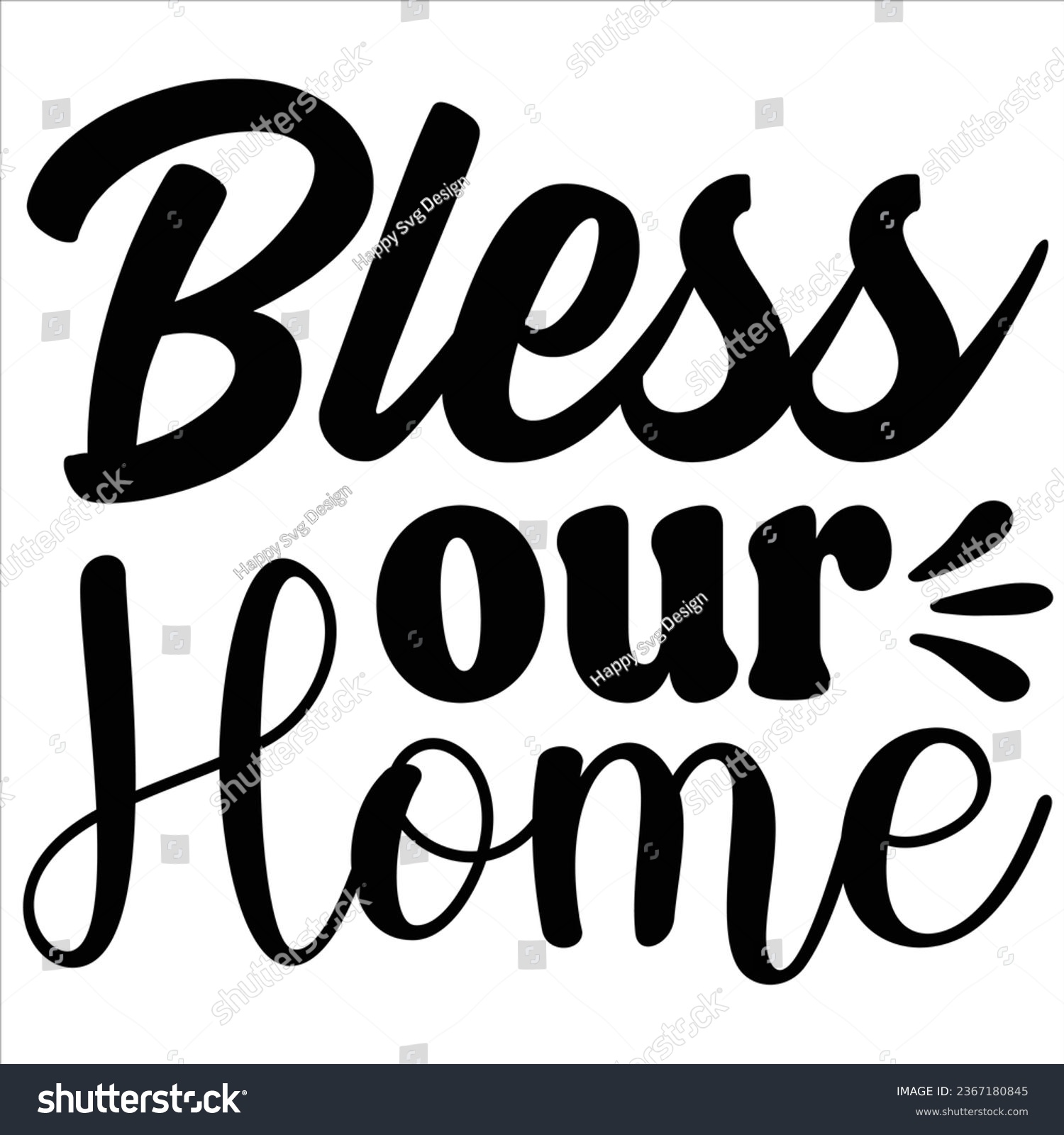 SVG of Bless our home, T-shirt design and vector file. svg