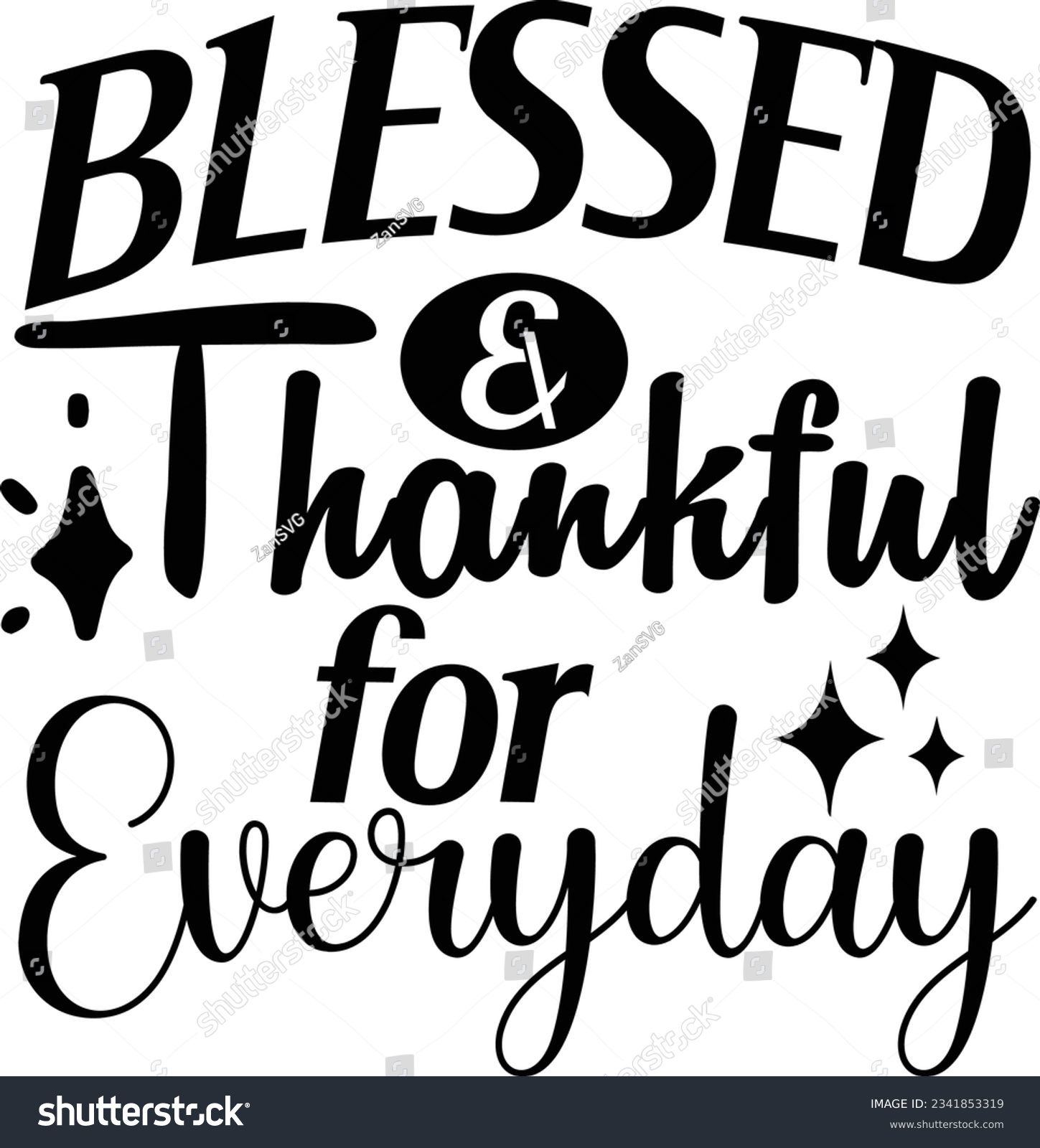 SVG of Blessed and thankful for everyday vector file, Blessings svg svg