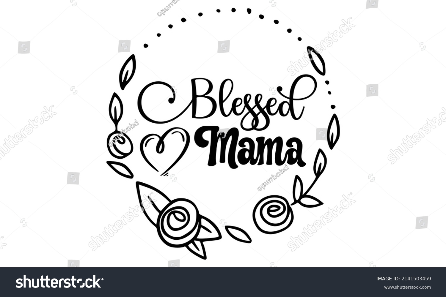 SVG of Blessed mama- Mother's day t-shirt design, Hand drawn lettering phrase, Calligraphy t-shirt design, Isolated on white background, Handwritten vector sign, SVG, EPS 10 svg