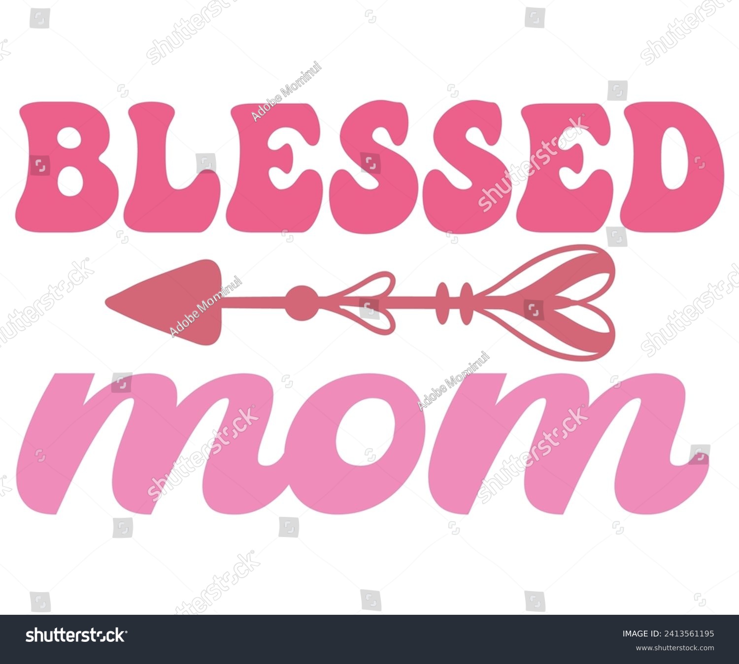 SVG of Blessed Mom,Blessed Mama Svg,Mothers Day Svg,Png,Mom Quotes Svg,Funny Mom Svg,Gift For Mom Svg,Mom life Svg,Mama Svg,Mommy T-shirt Design,Svg Cut File,Dog Mom deisn,Retro Groovy,Auntie T-shirt Design, svg