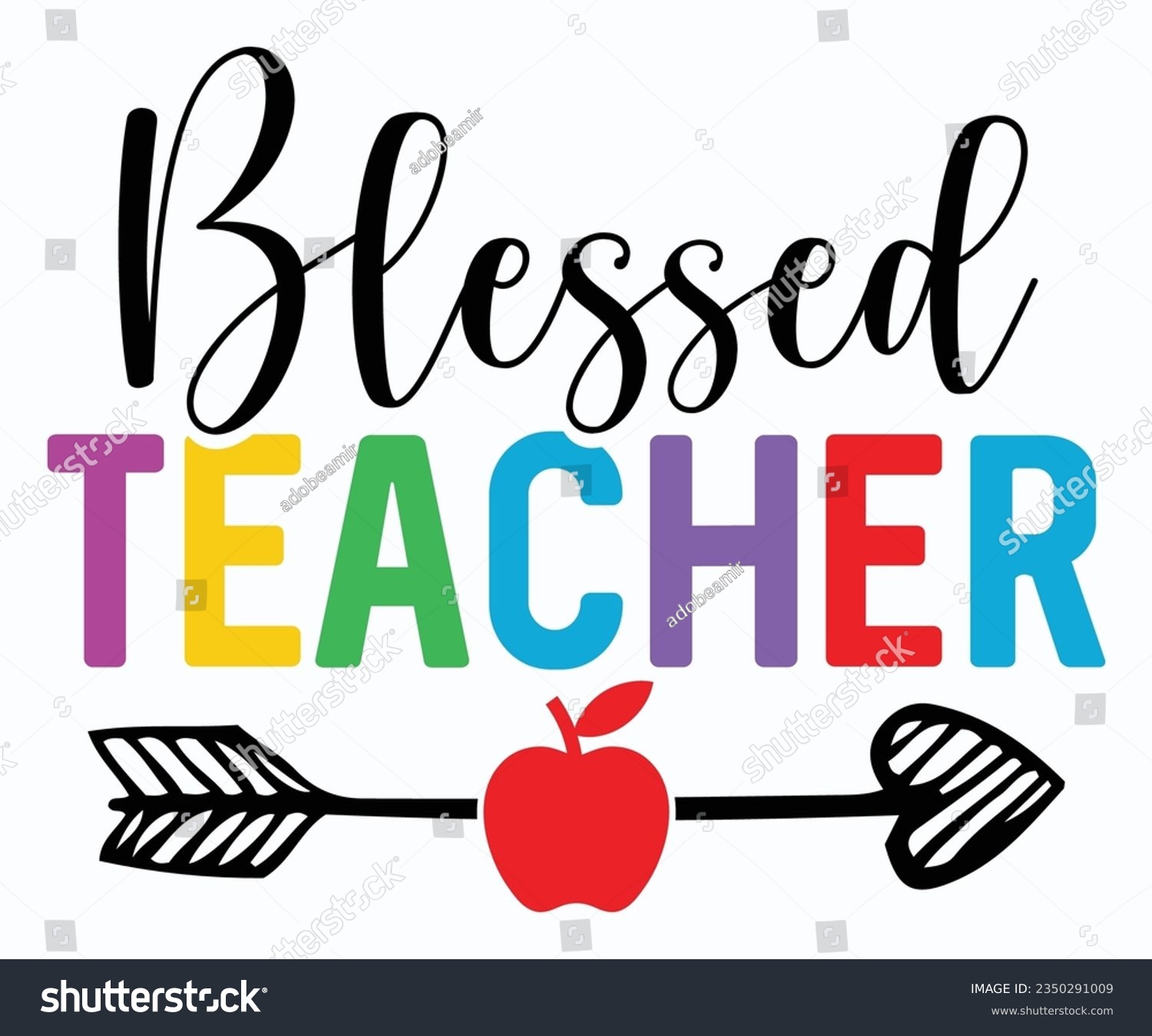 SVG of Blessed Teacher T-shirt, Teacher Quotes T-shirt, Back To School, Hello School Shirt, School Shirt for Kids, Kindergarten School svg, Cricut Cut Files, Silhouette svg