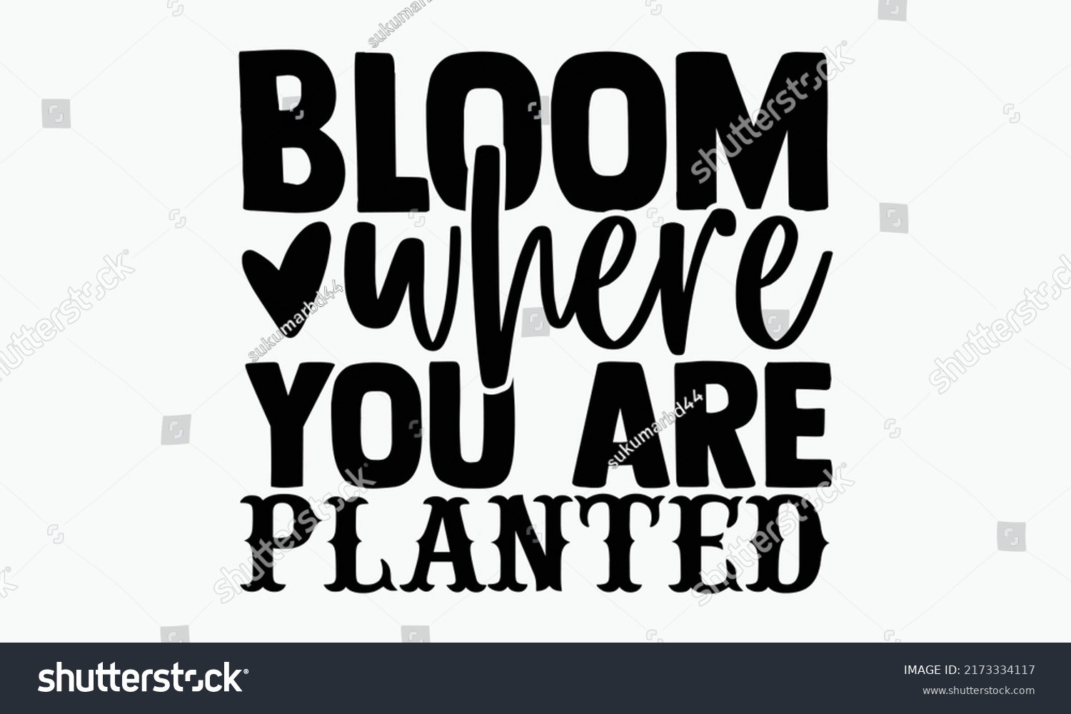 SVG of Bloom where you are planted - Spring t shirts design, Hand drawn lettering phrase, Calligraphy t shirt design, Isolated on white background, svg Files for Cutting Cricut and Silhouette, EPS 10, card,  svg