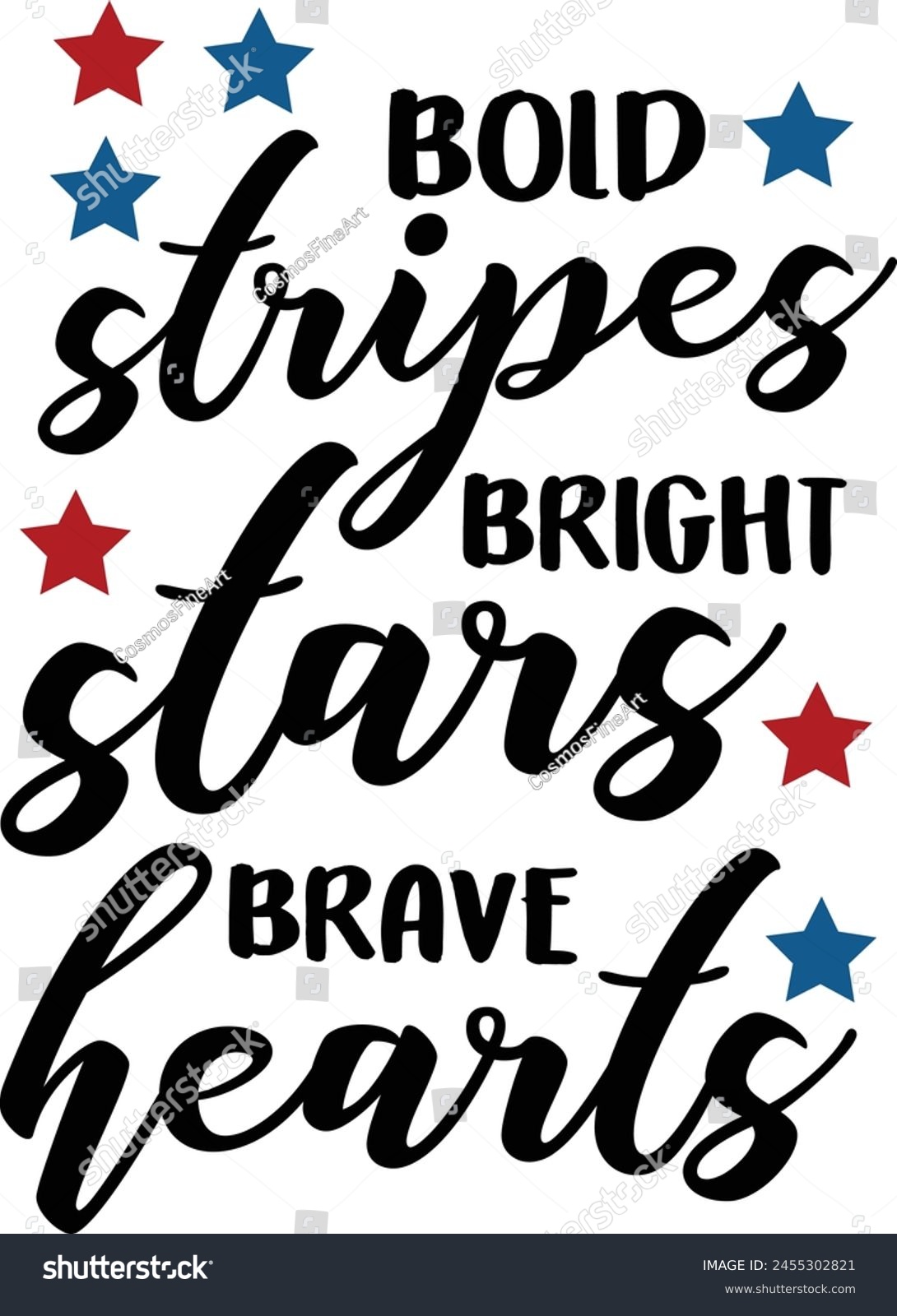 SVG of Bold Stripes Bright Stars Brave Hearts 4th Of July Typography Design svg