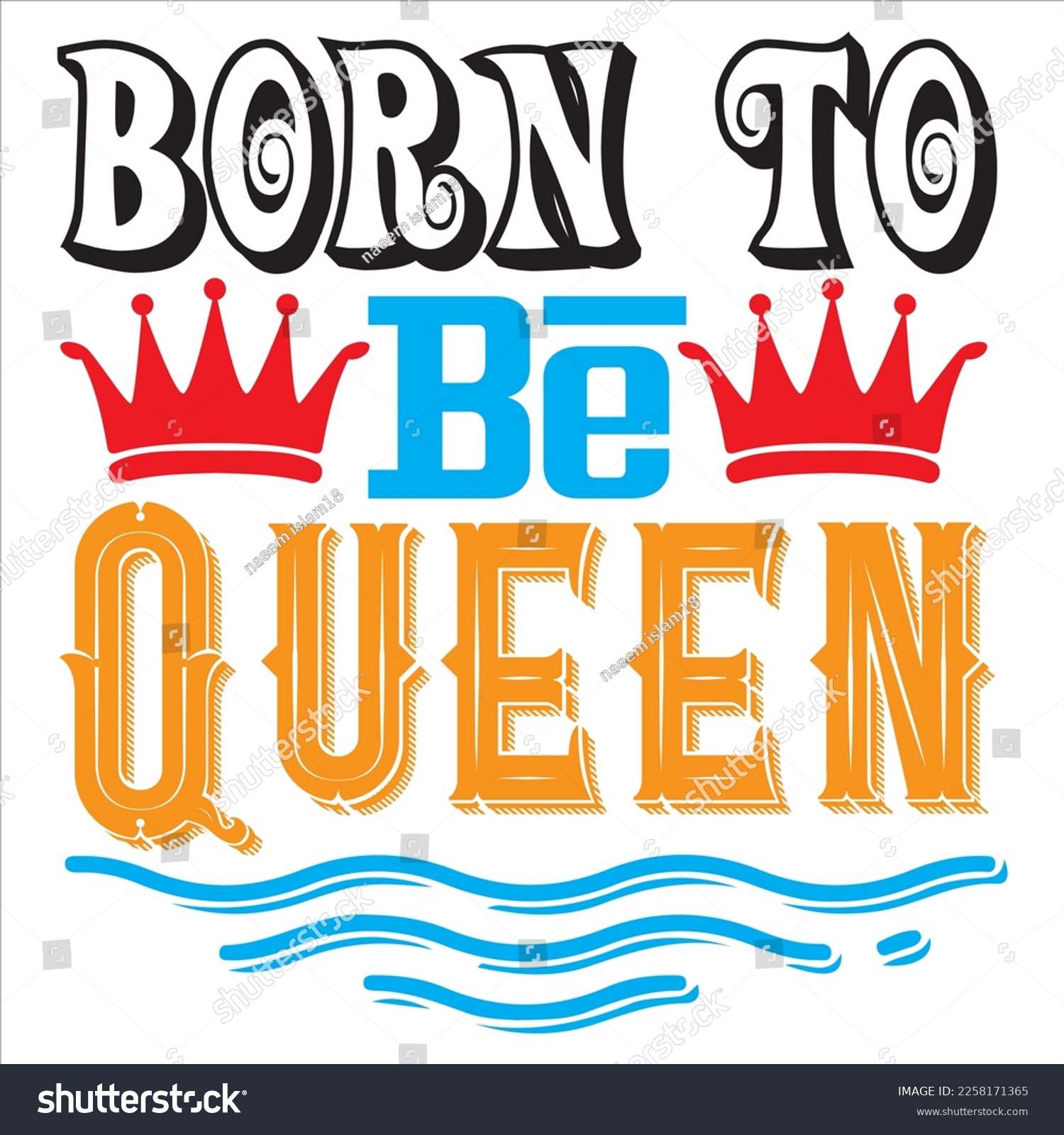 SVG of Born to Be Queen t-shirt design vector file svg